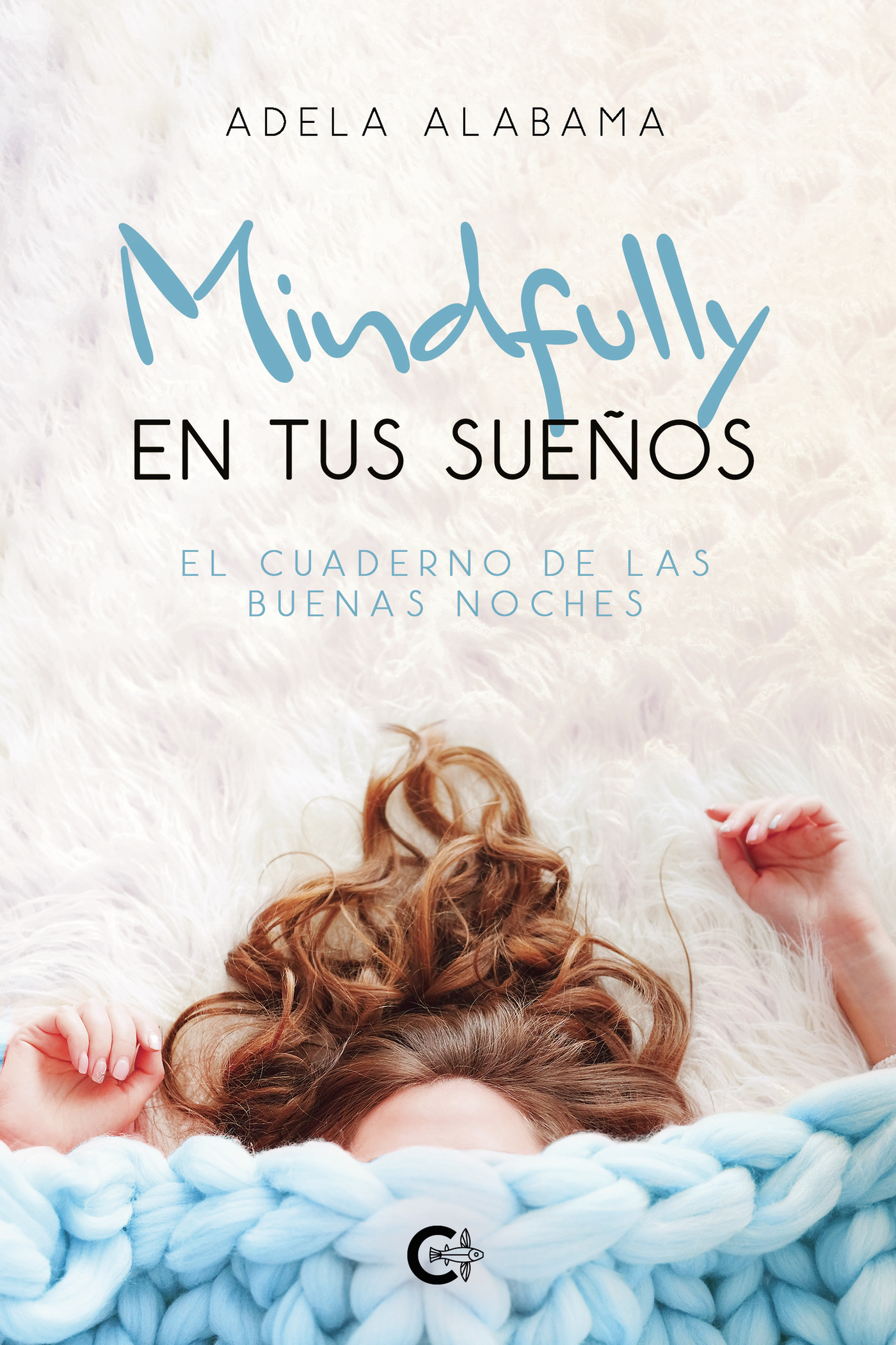 Portada de Mindfully en tus sueños · Adela Alabama