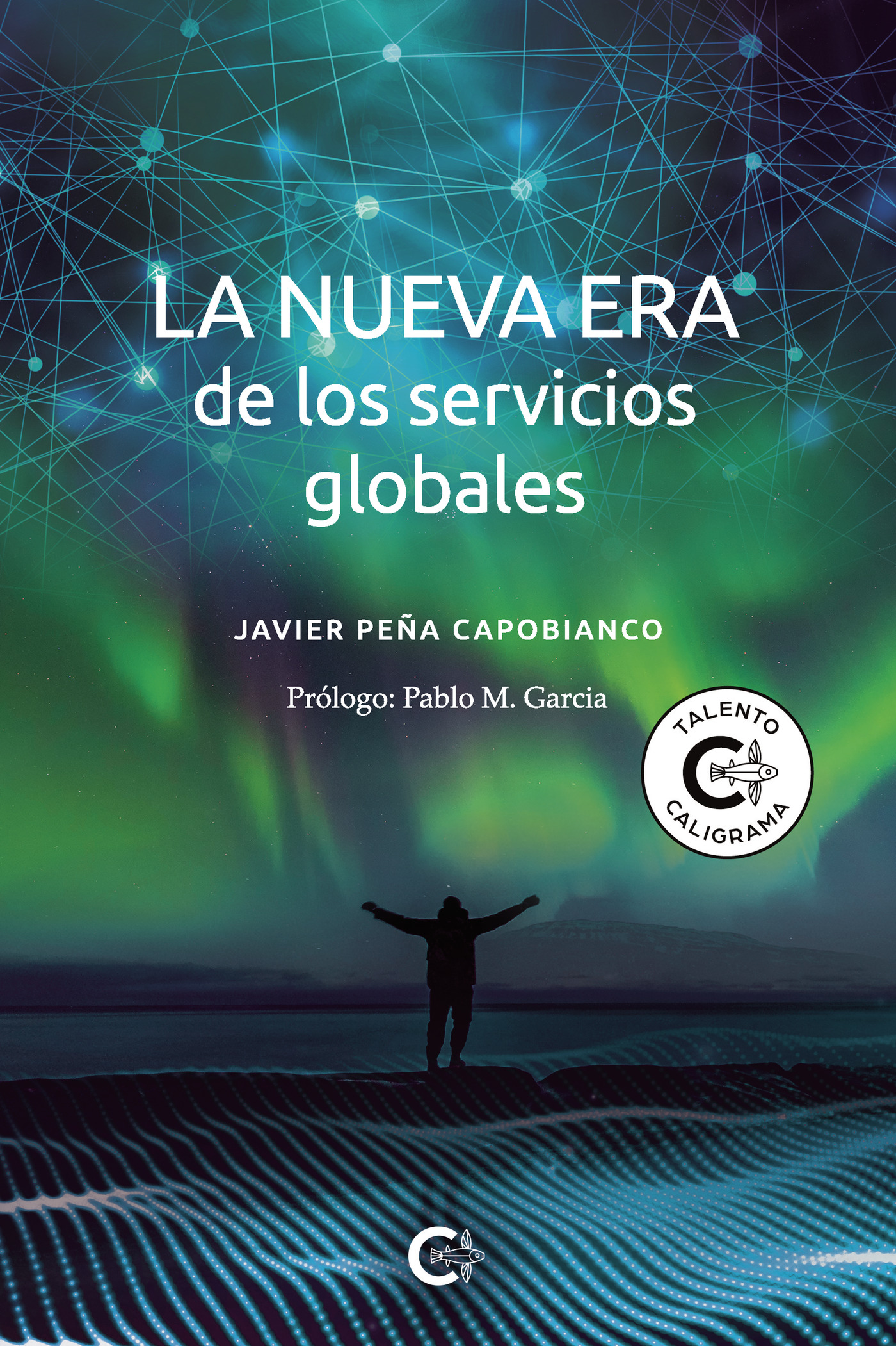 Portada de La nueva era de los servicios globales · Javier Peña Capobianco