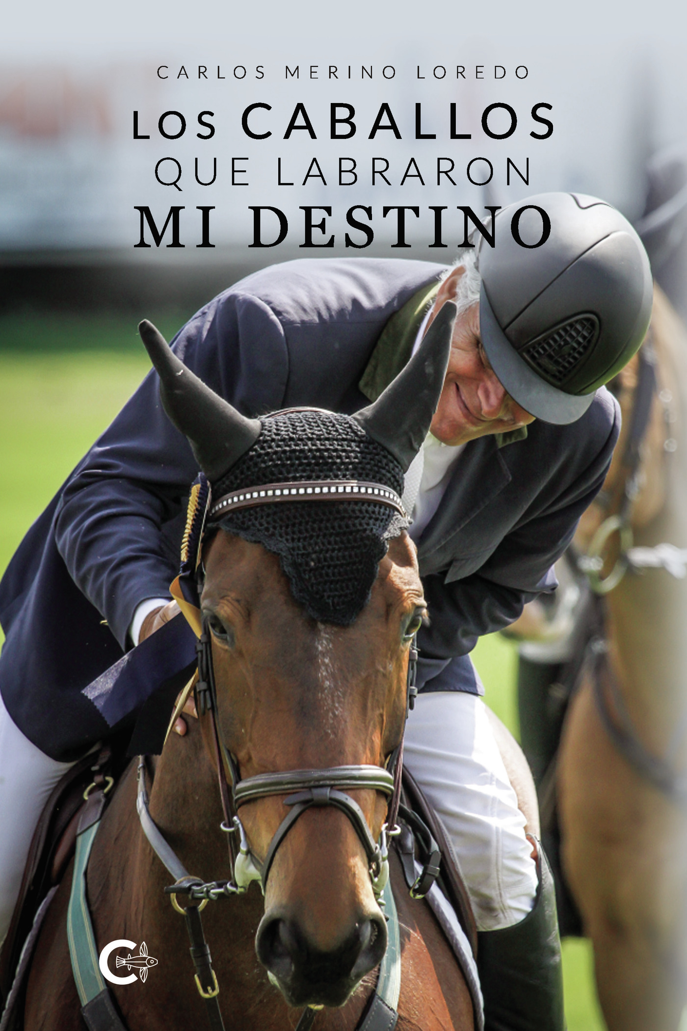 Portada de Los caballos que labraron mi destino