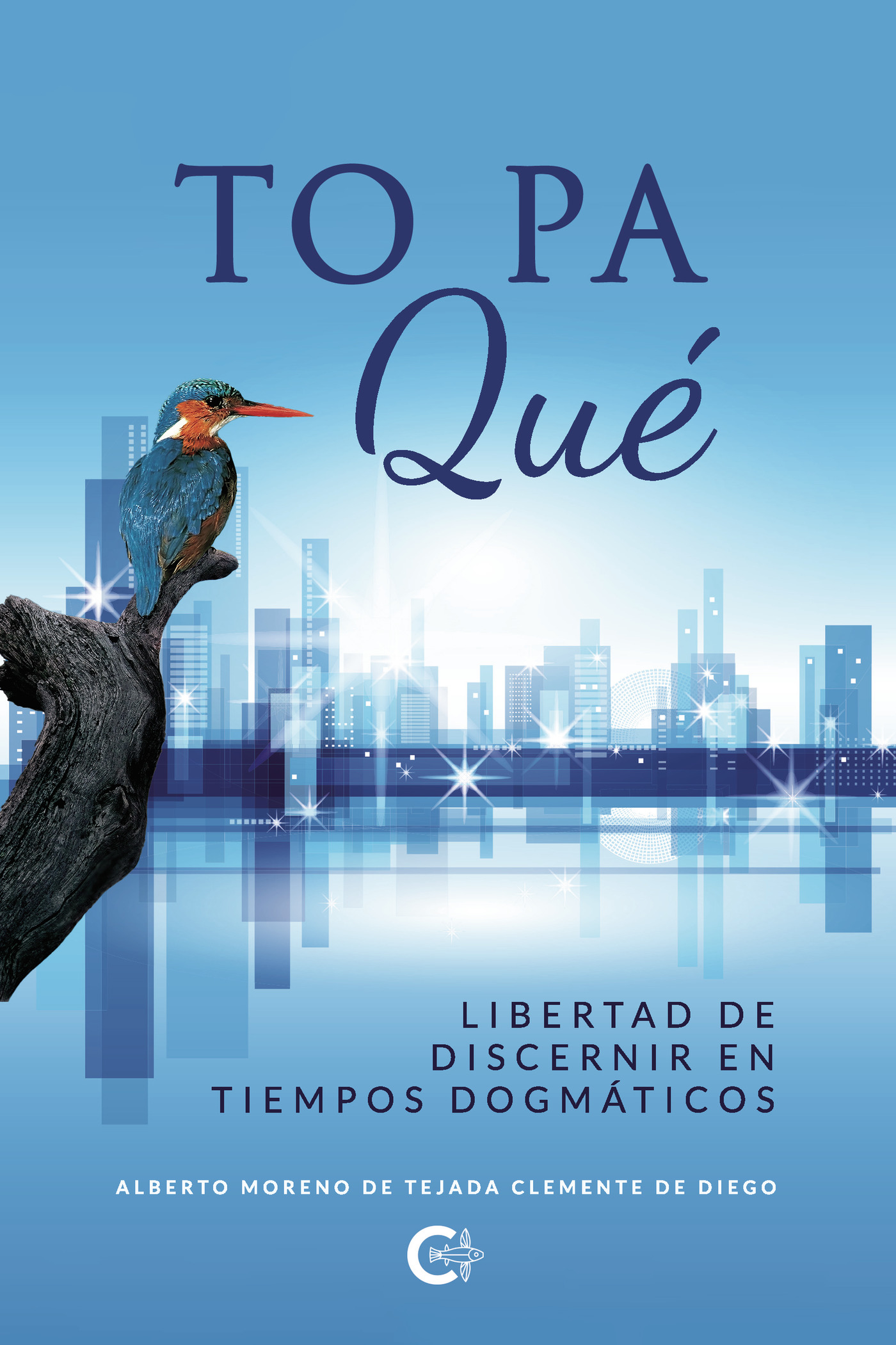Portada de To pa qué · Alberto Moreno de Tejada Clemente de Diego