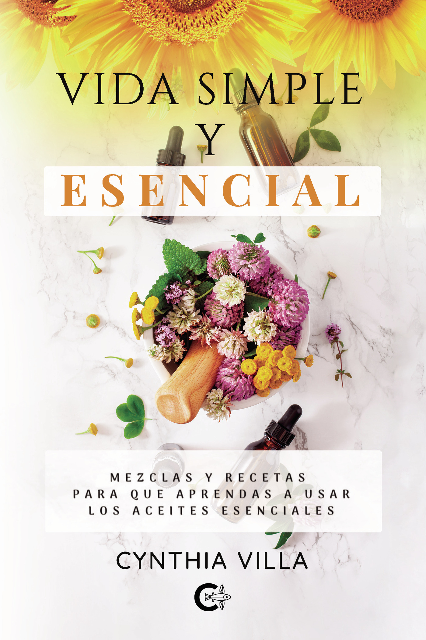 Portada de Vida simple y esencial · Cynthia Villa
