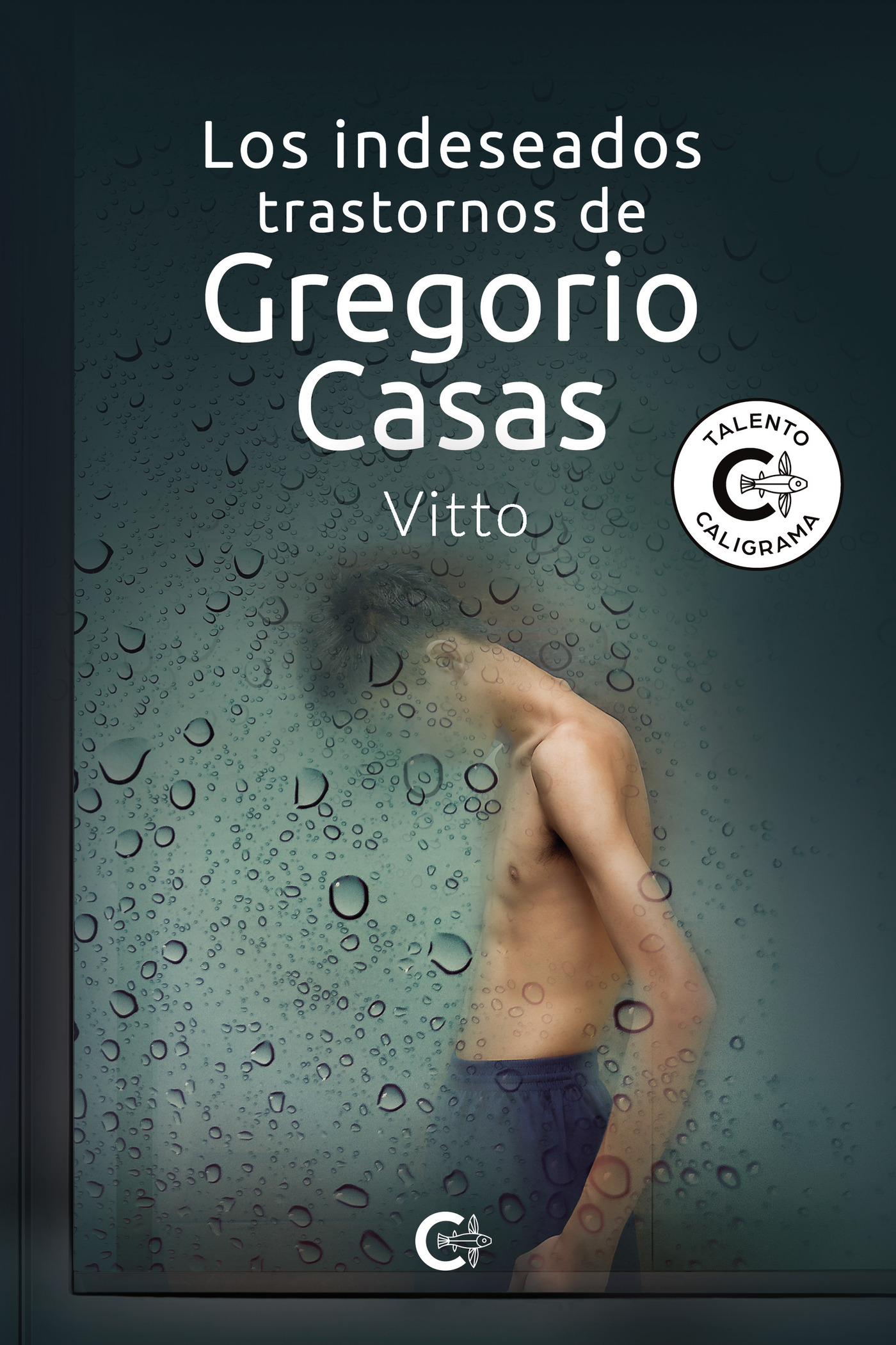 Portada de Los indeseados trastornos de Gregorio Casas