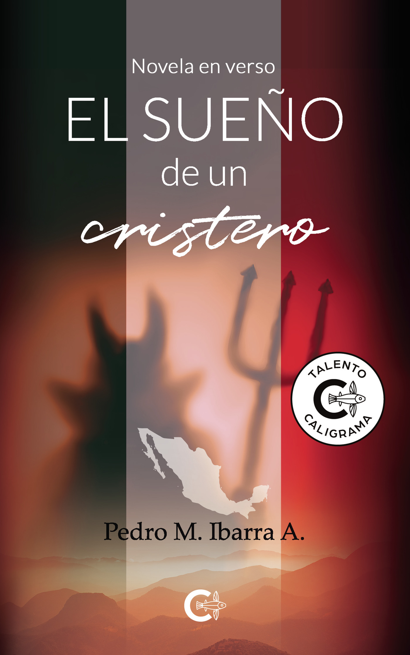 Portada de El sueño de un cristero · Pedro M Ibarra A.