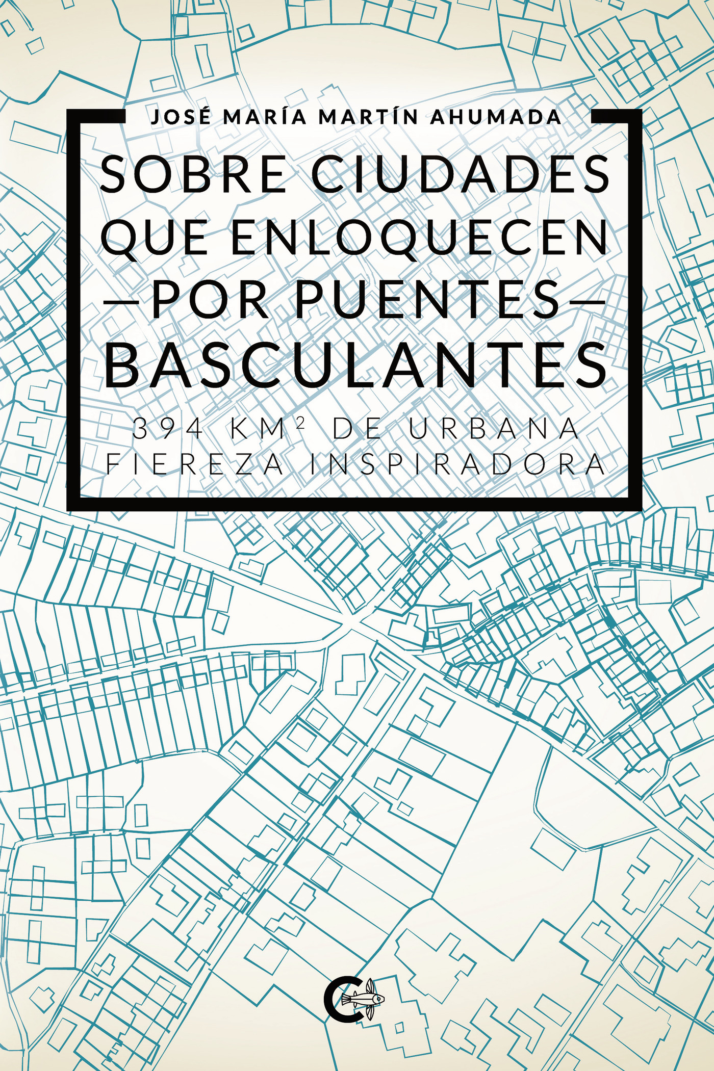 Portada de Sobre ciudades que enloquecen por puentes basculantes