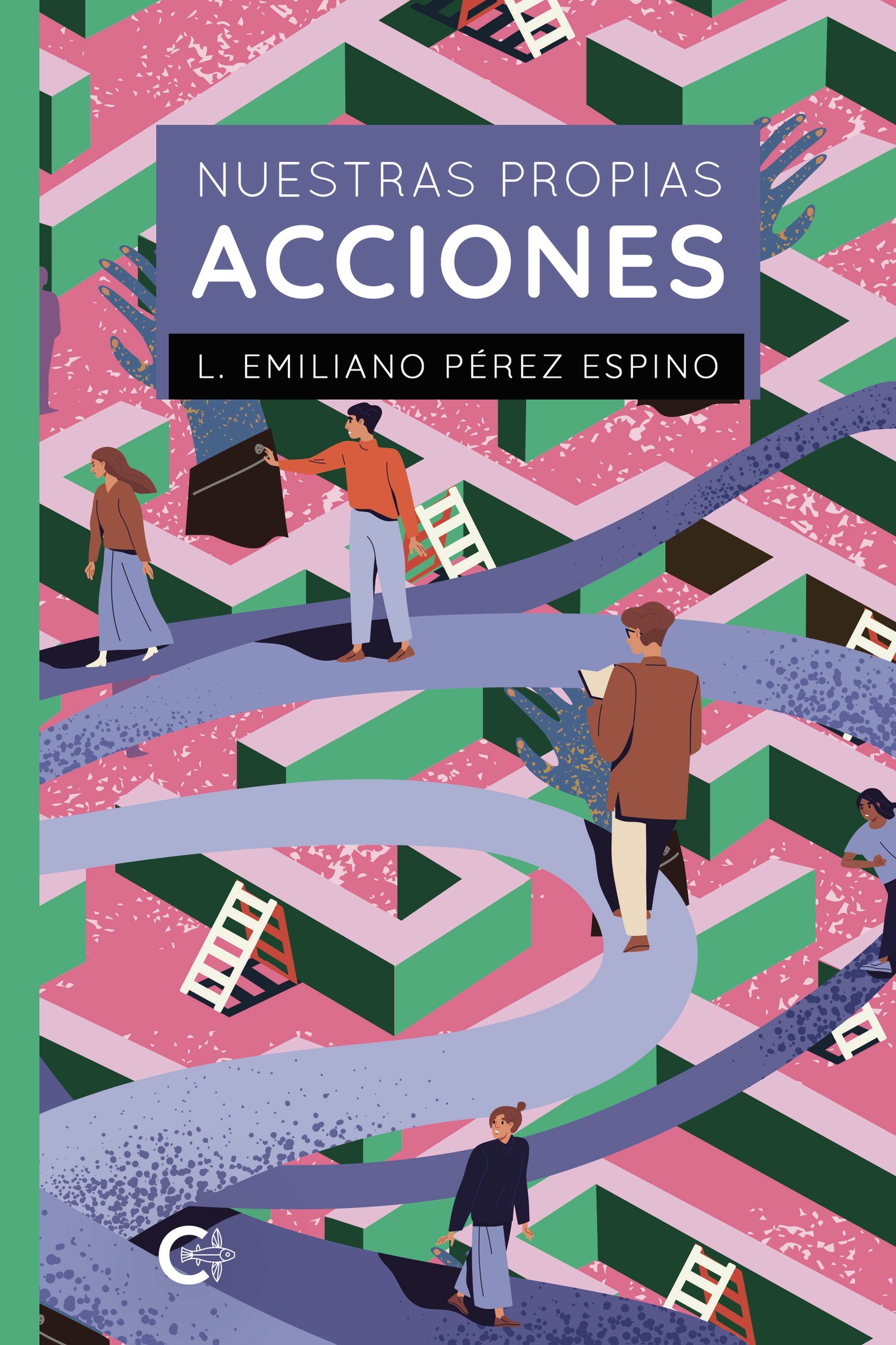 Portada de Nuestras propias acciones · L. Emiliano Pérez Espino