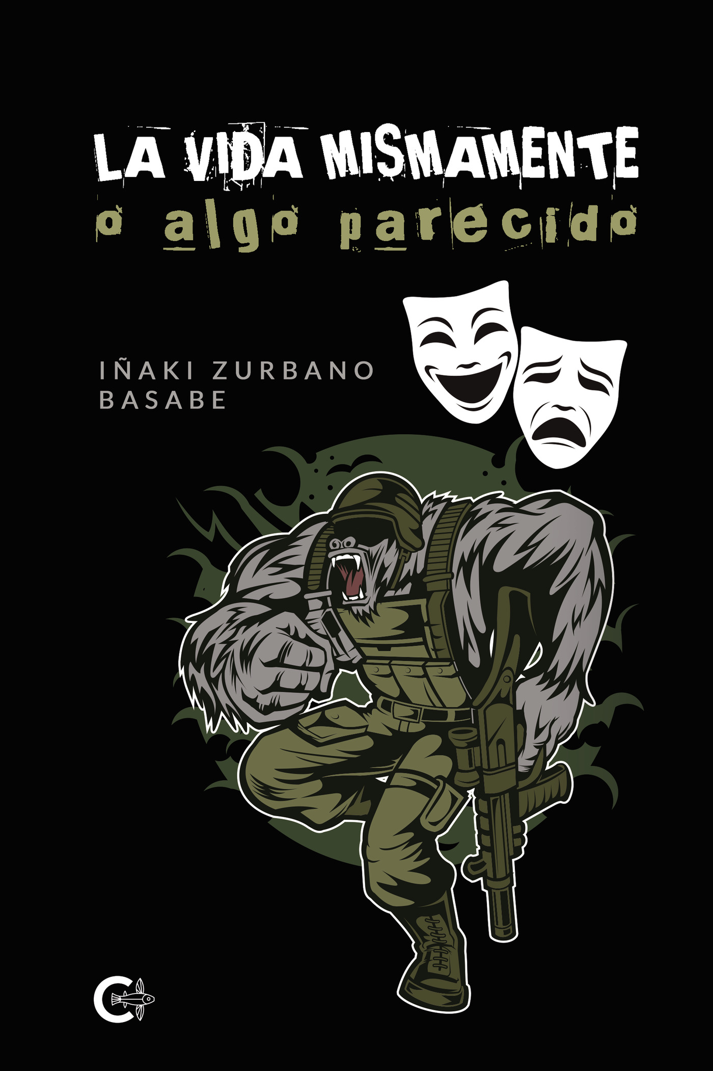 Portada de La vida mismamente o algo parecido