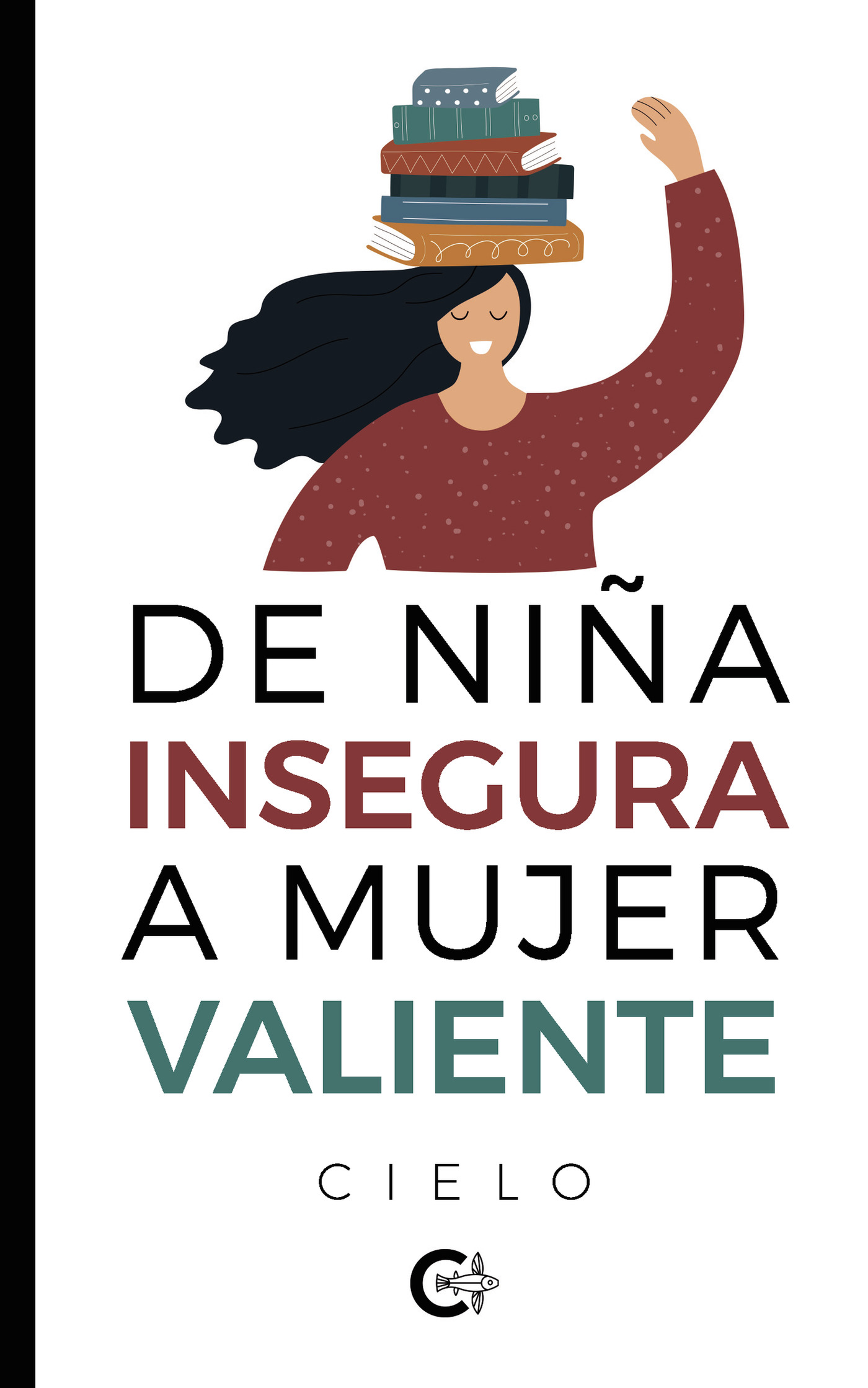 Portada de De niña insegura a mujer valiente