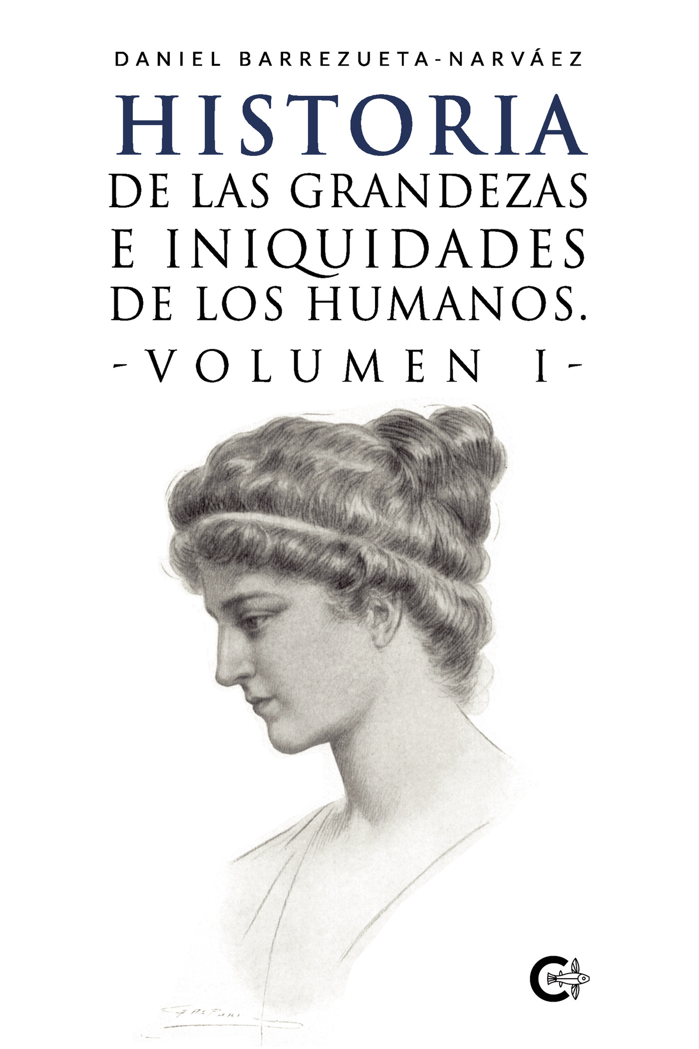 Portada de Historia de las grandezas e iniquidades de los humanos. Volumen I