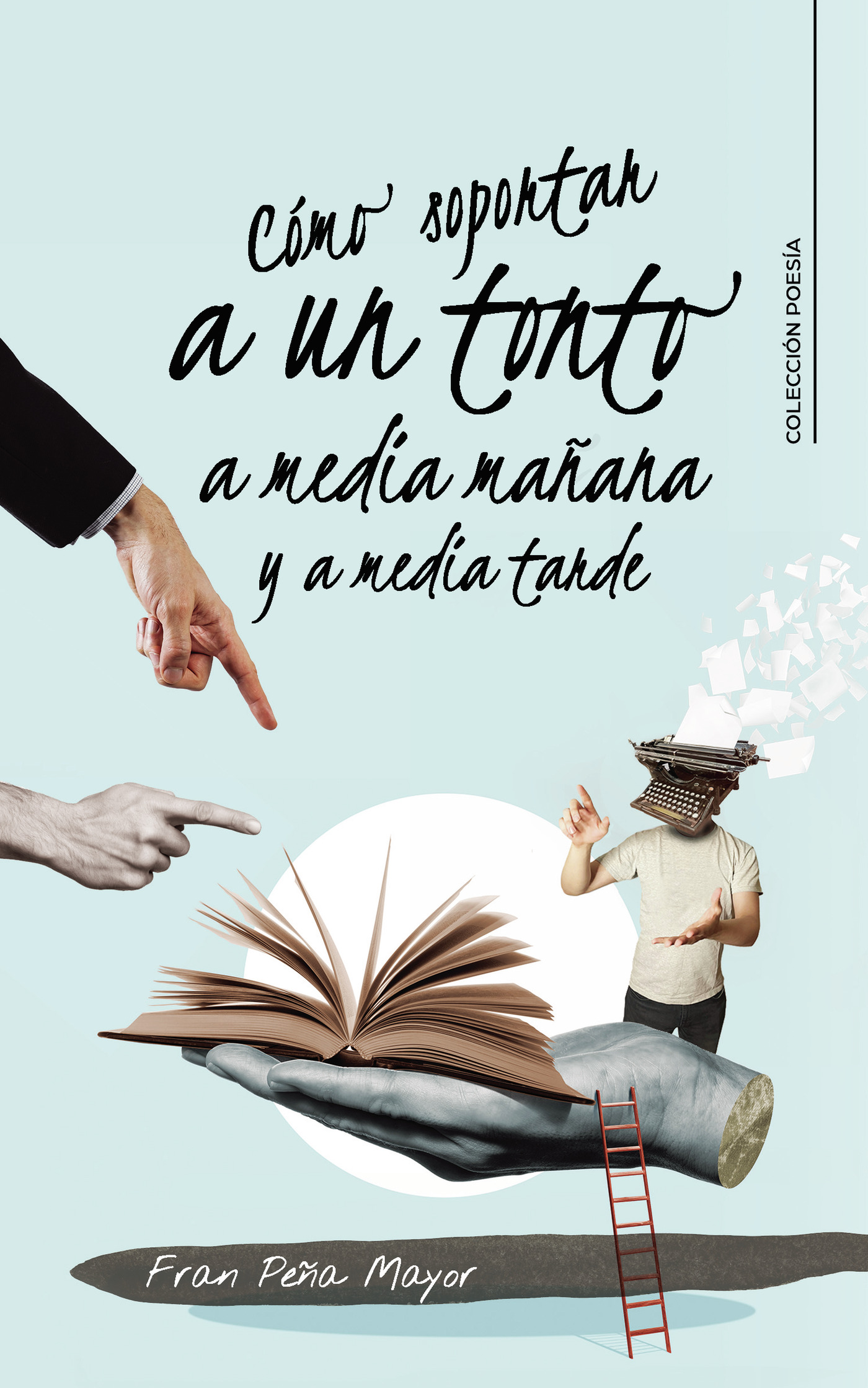 Portada de Cómo soportar a un tonto a media mañana y a media tarde