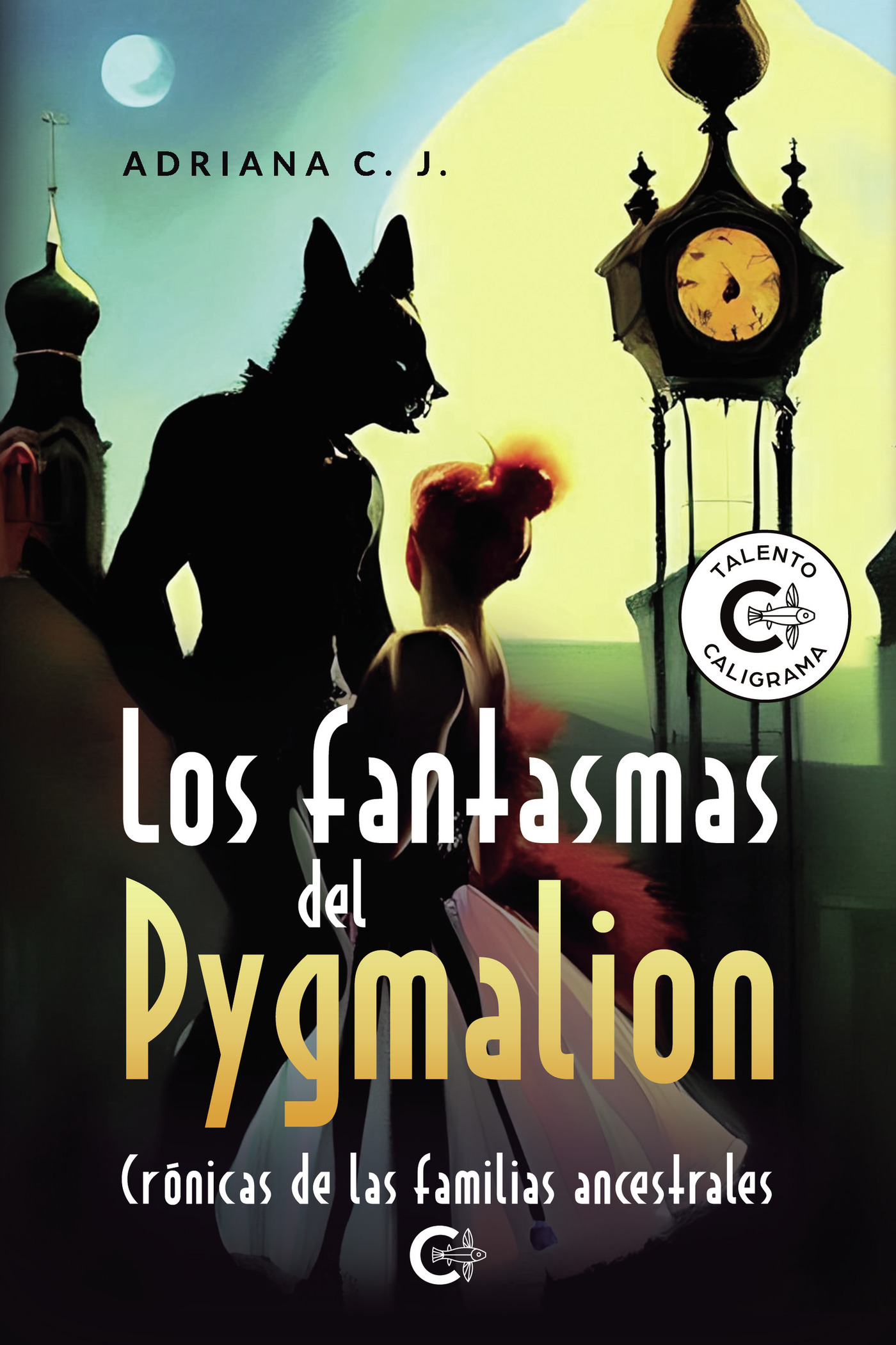 Portada de Los fantasmas del Pygmalion · Adriana C. J.