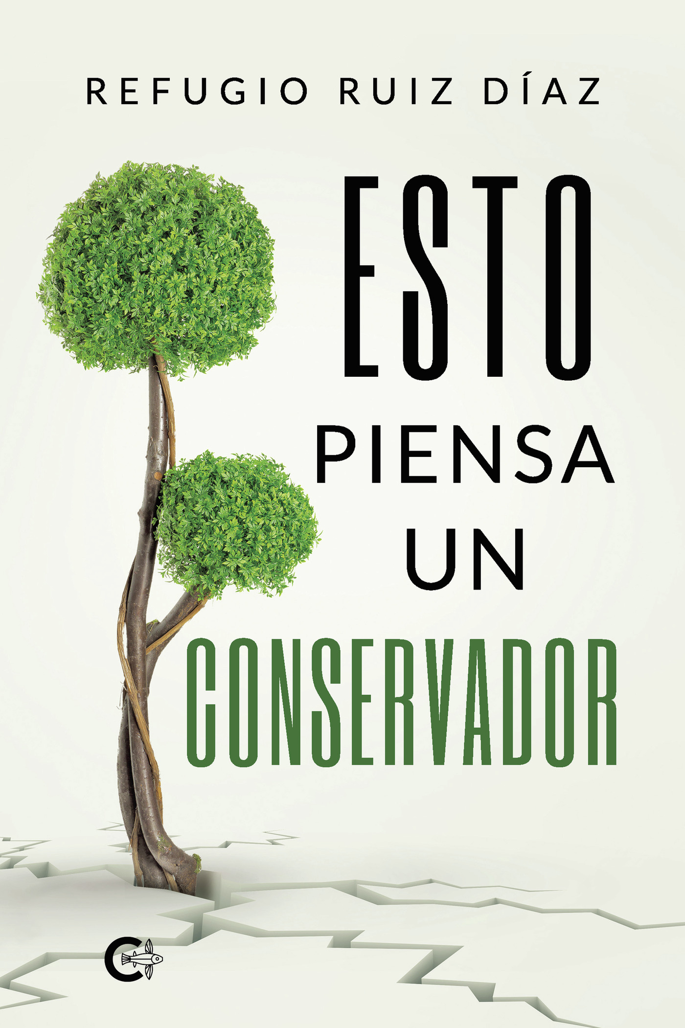 Portada de Esto piensa un conservador · Refugio Ruiz Díaz