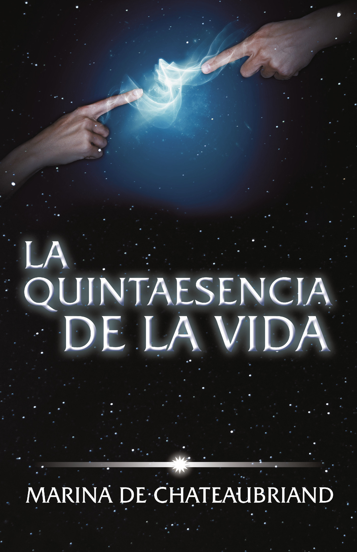 Portada de La quintaesencia de la vida · Marina de Chateaubriand