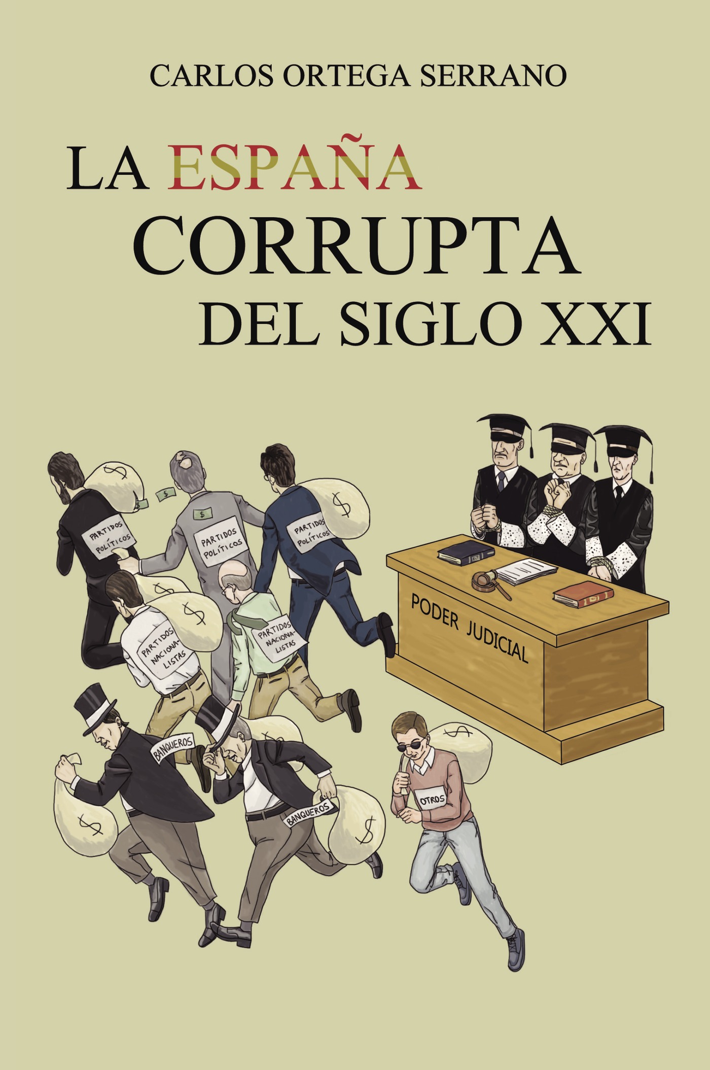 Portada de LA ESPAÑA CORRUPTA DEL SIGLO XXI