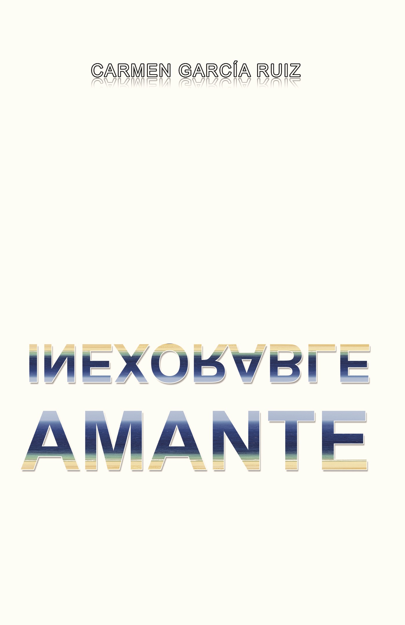 Portada de Inexorable amante · Carmen García Ruiz