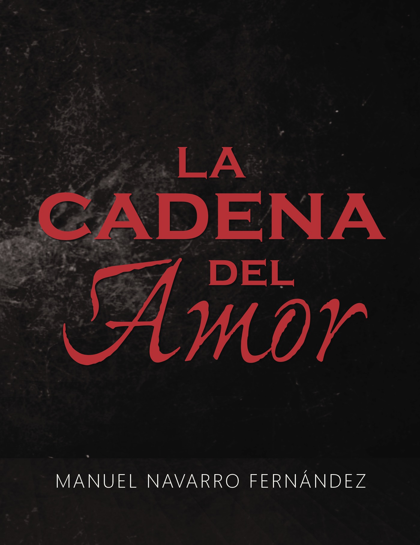 Portada de La cadena del amor · MANUEL NAVARRO FERNANDEZ