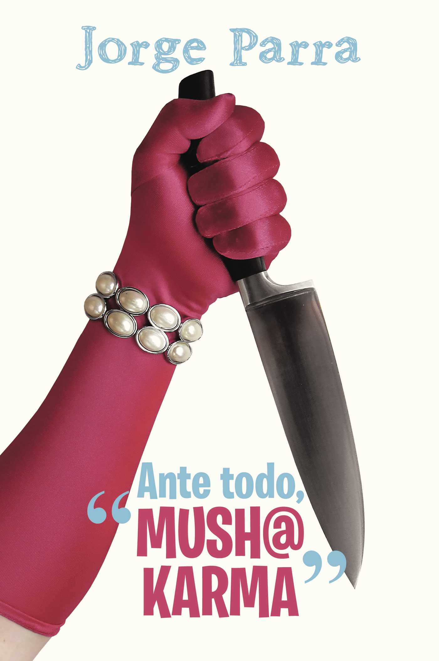 Portada de Ante todo, mush@ karma