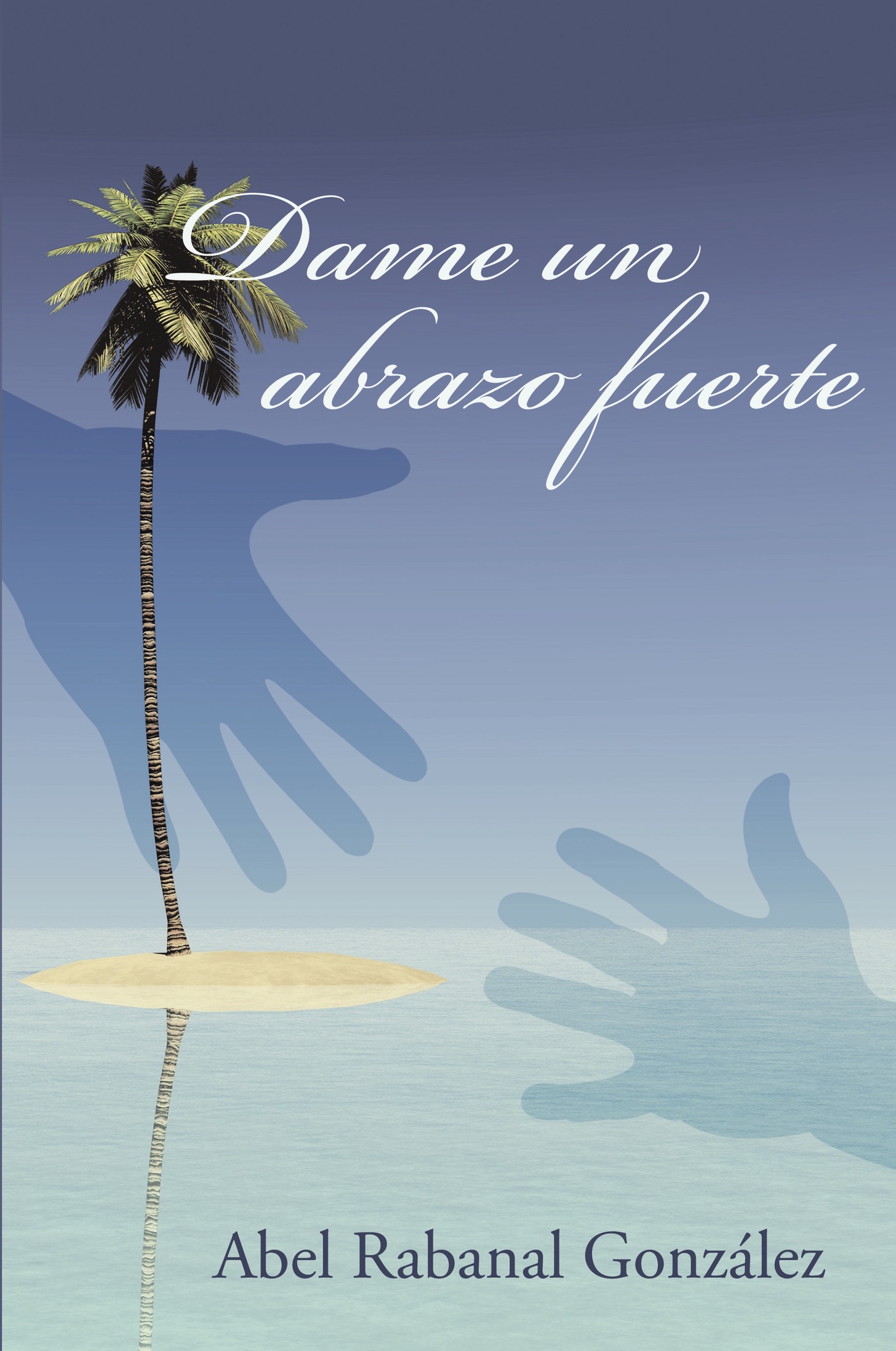 Portada de Dame un abrazo fuerte