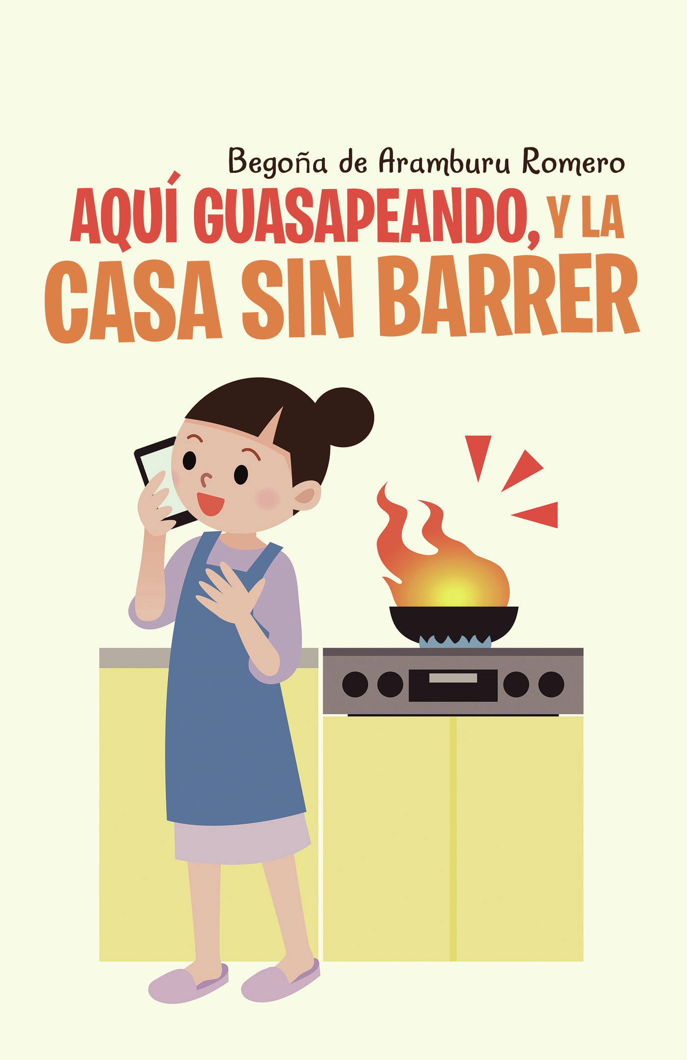 Portada de Aquí guasapeando, y la casa sin barrer
