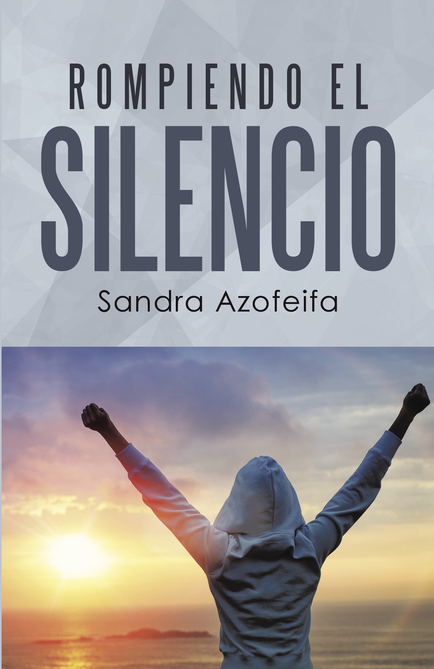 Portada de Rompiendo el silencio · Sandra Azofeifa