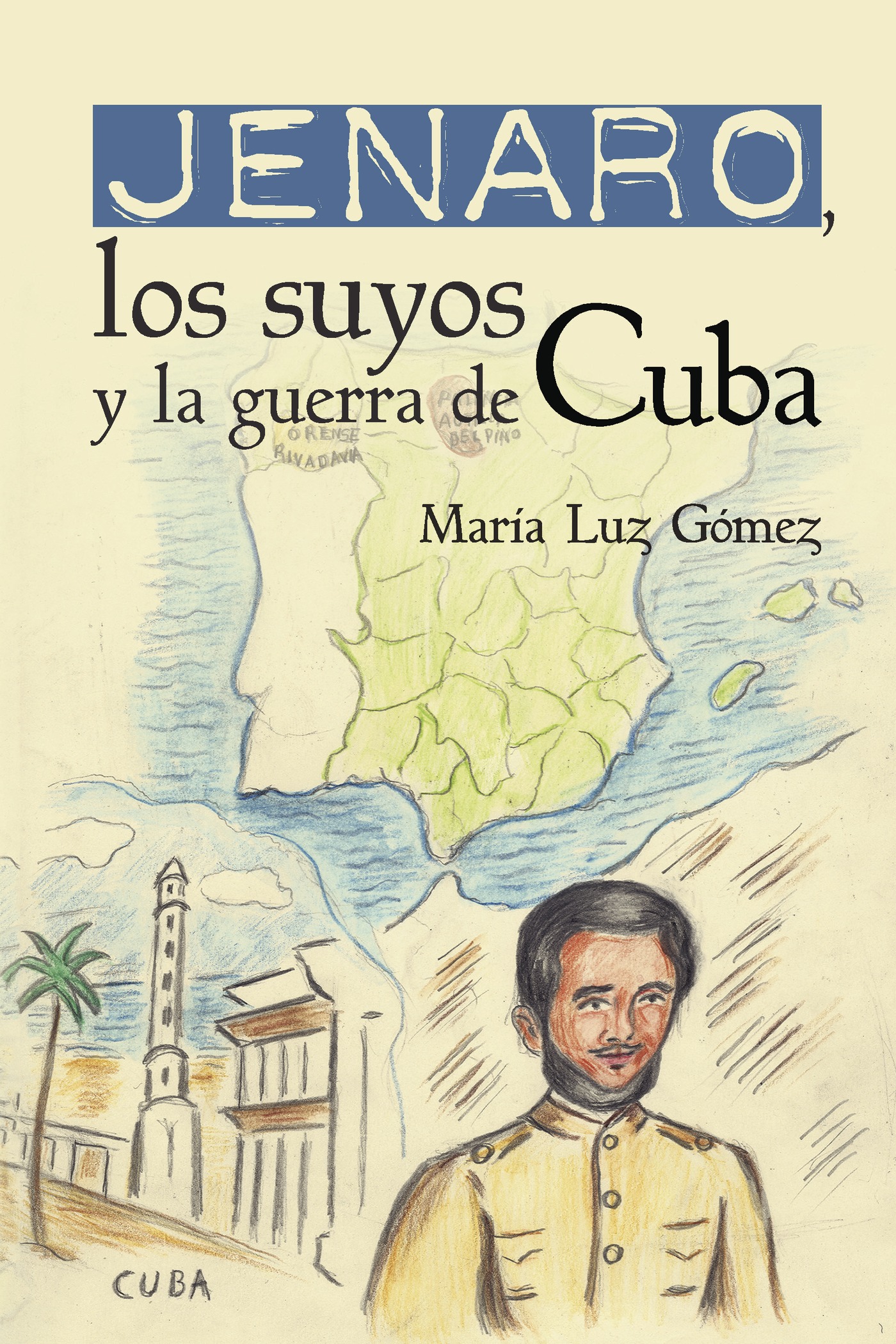 Portada de Jenaro, los suyos y la guerra de Cuba · María Luz Gómez