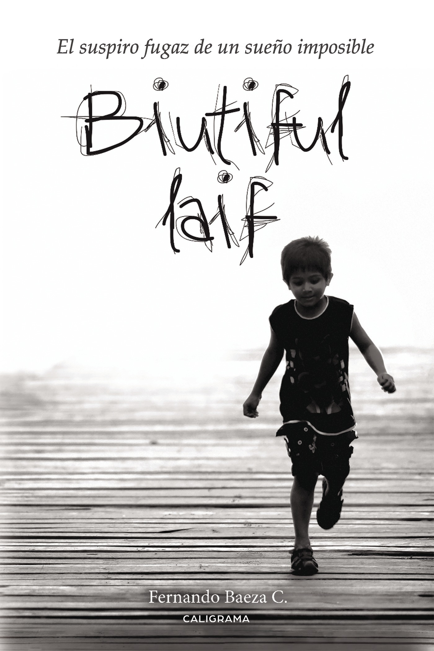 Portada de Biutiful Laif · Fernando Baeza C.