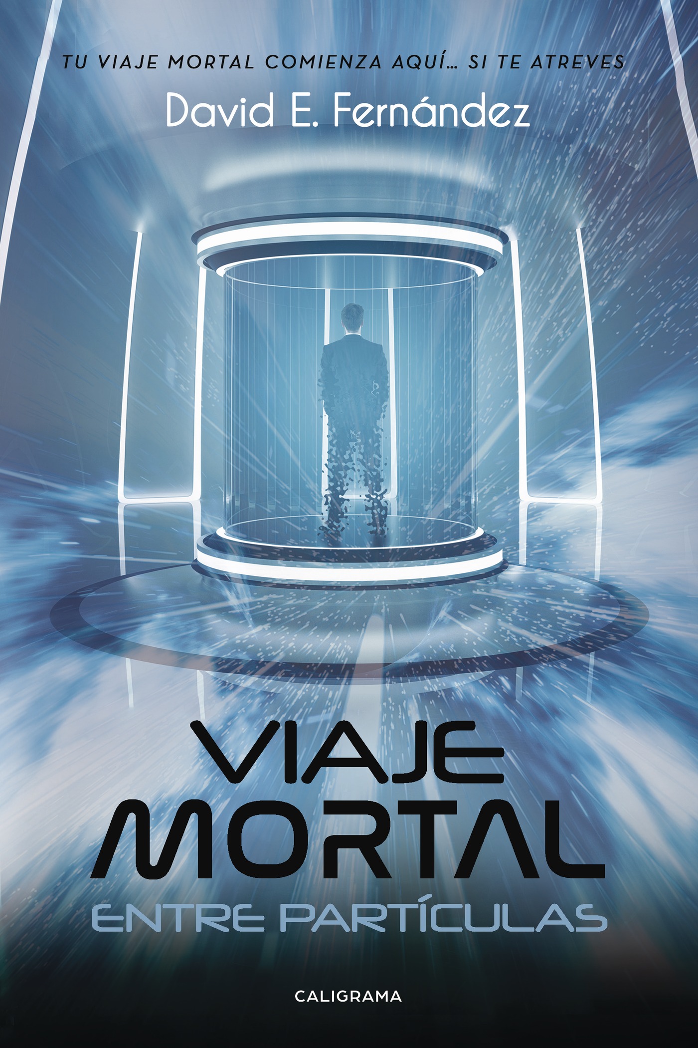 Portada de Viaje mortal entre partículas · David E Fernández