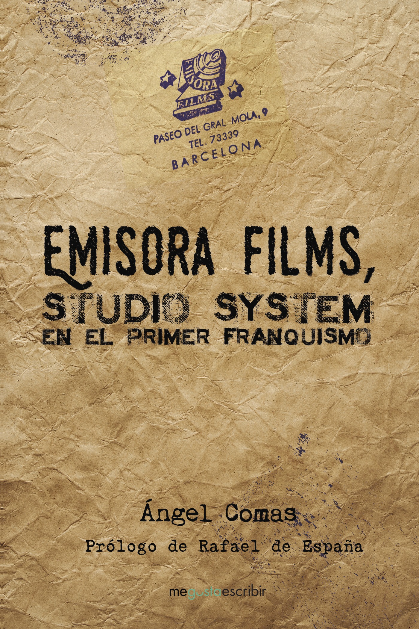 Portada de Emisora Films, studio system en el primer franquismo · Ángel Comas