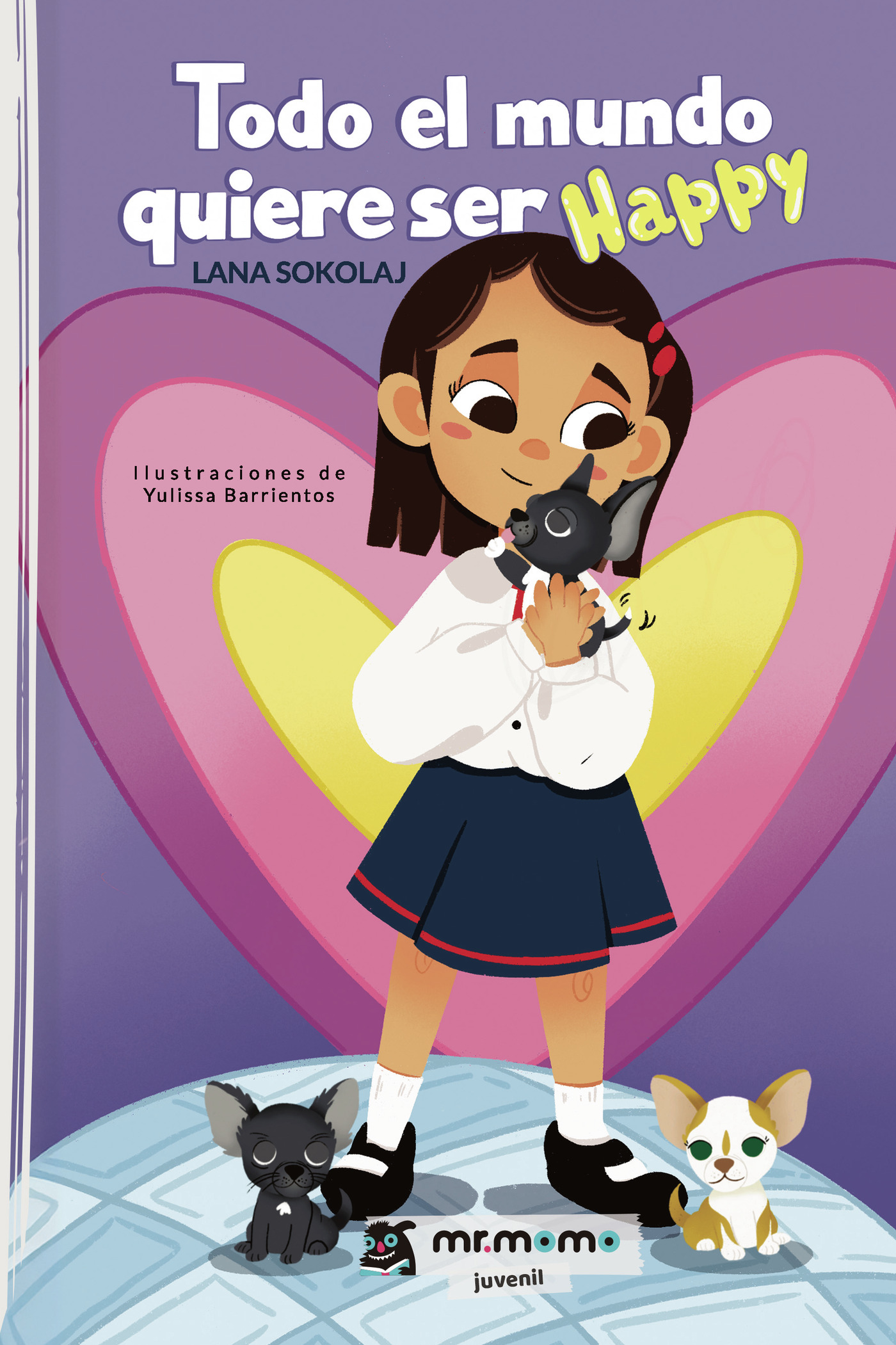 Portada de Todo el mundo quiere ser happy · Lana Sokolaj