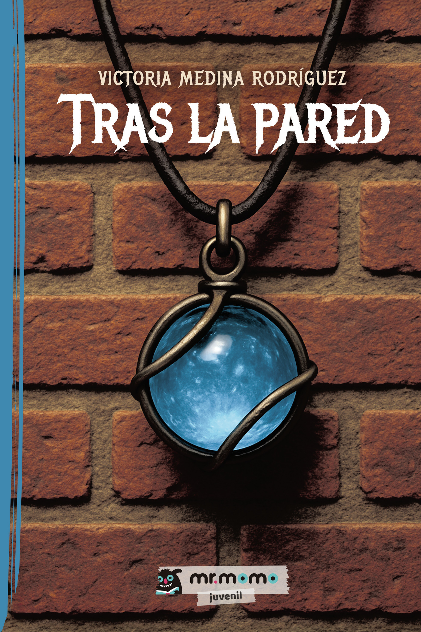 Portada de Tras la pared · Victoria Medina Rodríguez
