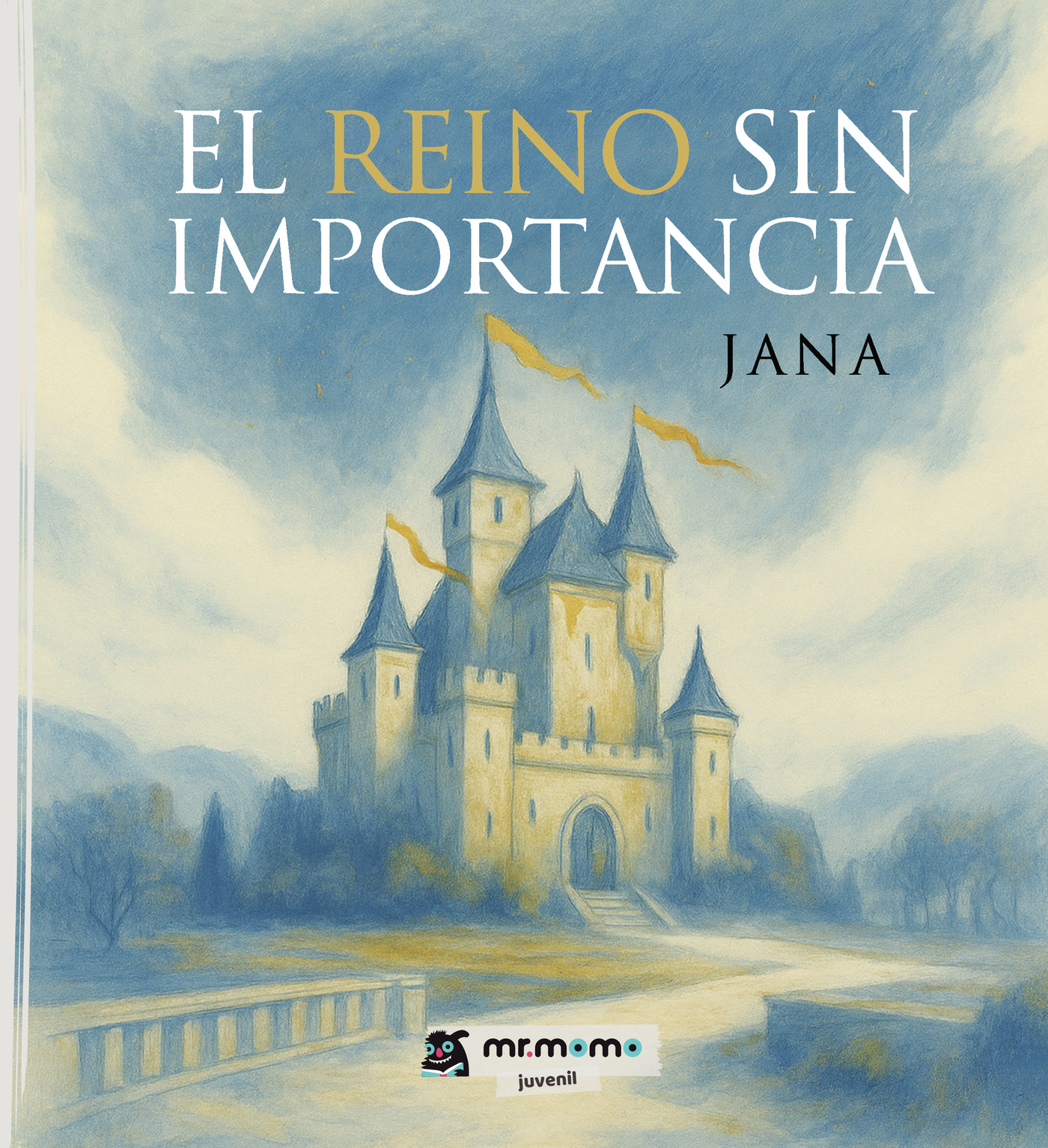 Portada de El reino sin importancia · JANA
