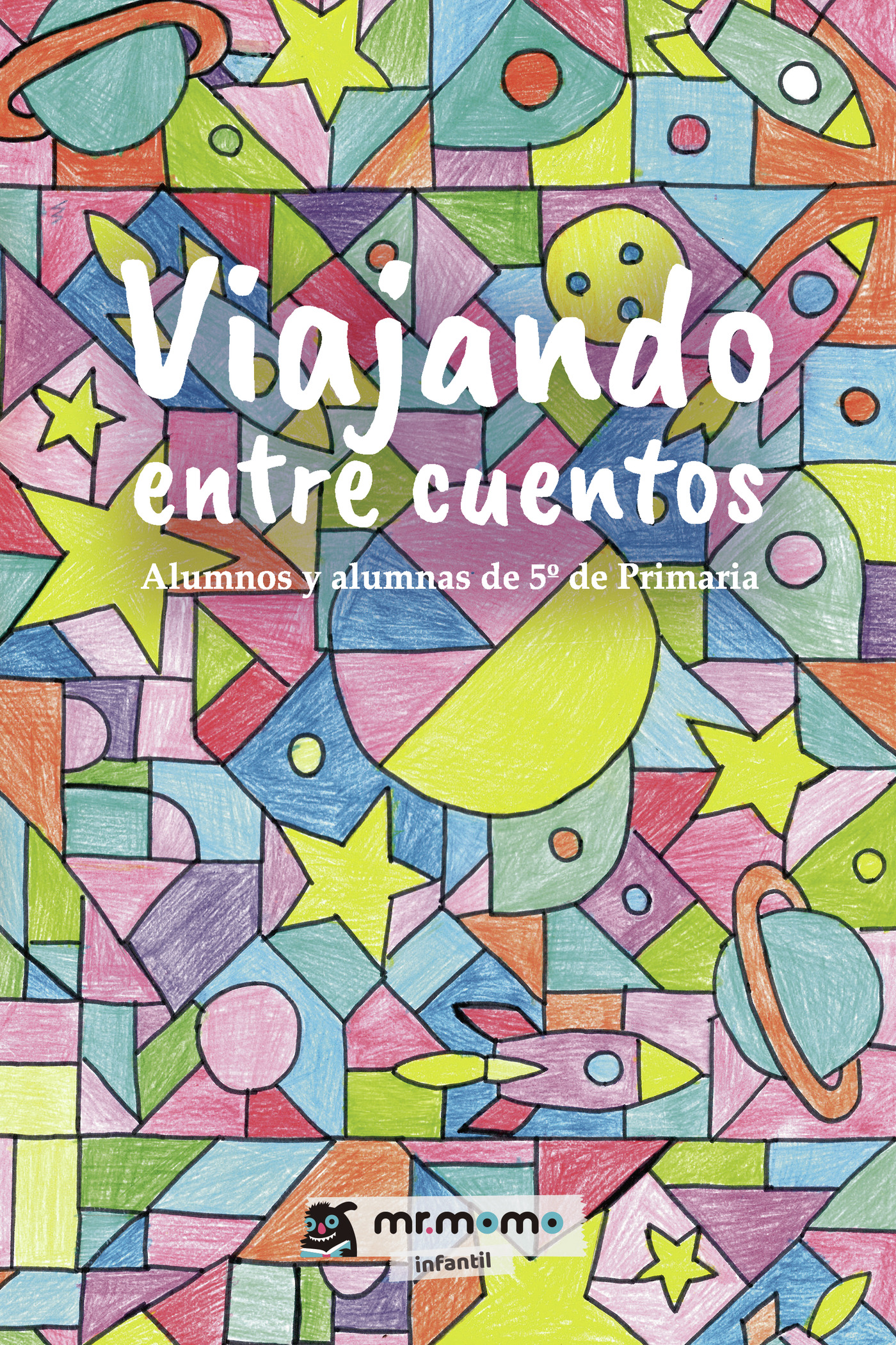 Portada de Viajando entre cuentos · Alumnos y alumnas de 5º de Primaria