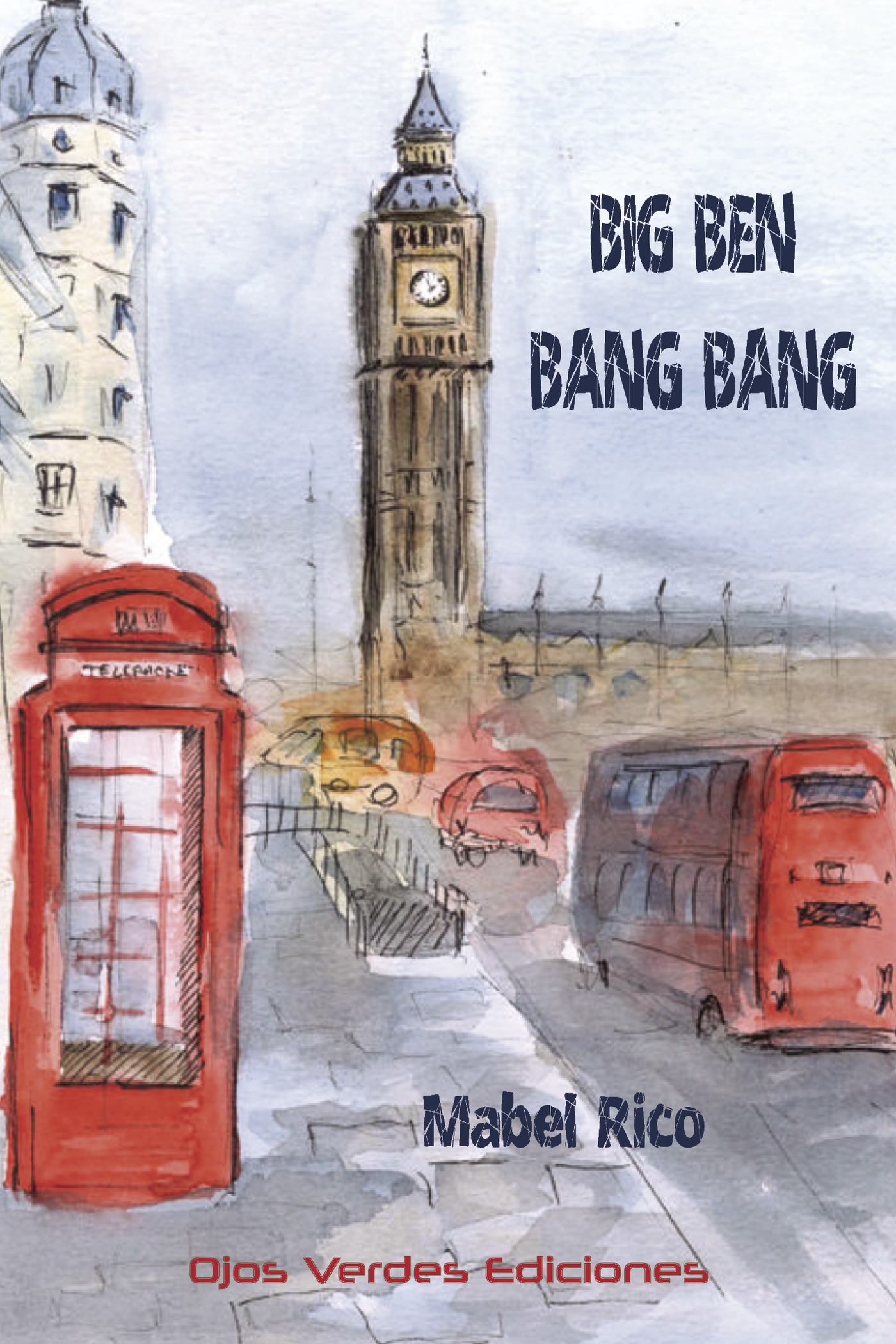 Portada de Big Ben Bang Bang · Mabel Rico