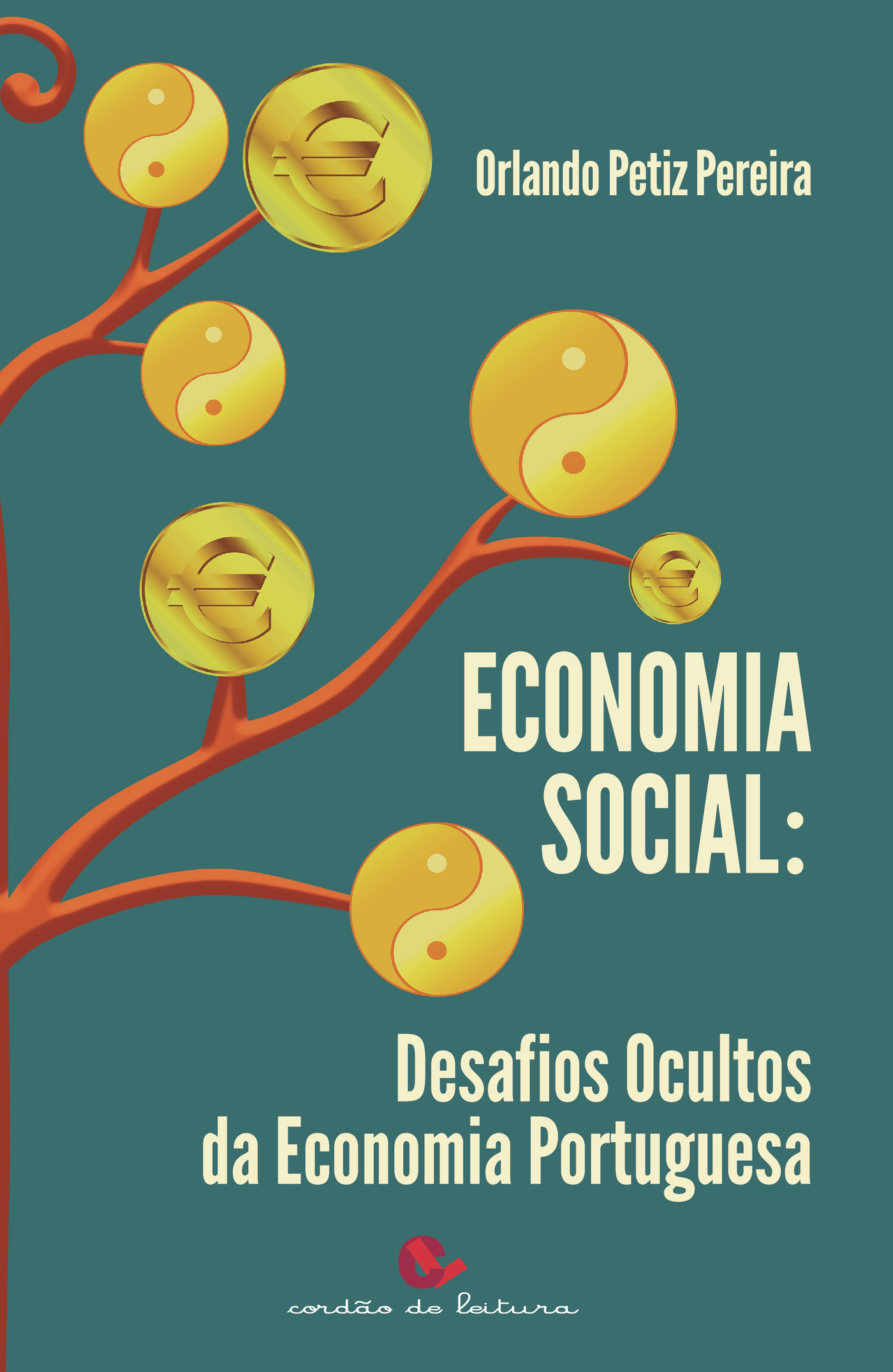 Portada de Economia Social: Desafios Ocultos da Economia Portuguesa · Orlando Petiz Pereira