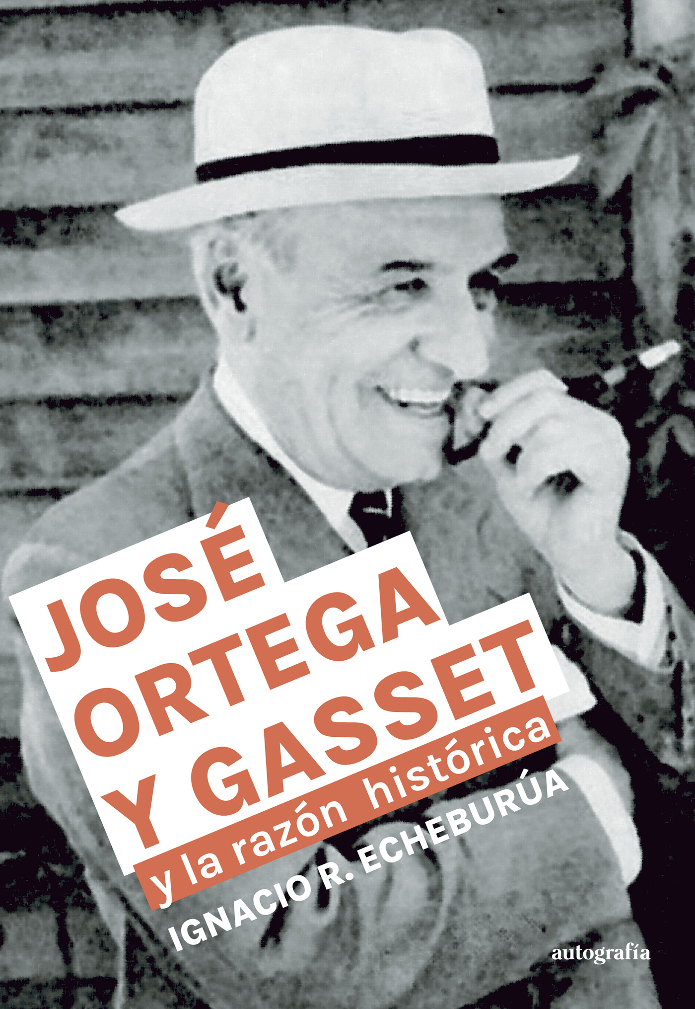 Portada de José Ortega y Gasset y la razón histórica · Ignacio R Echeburúa