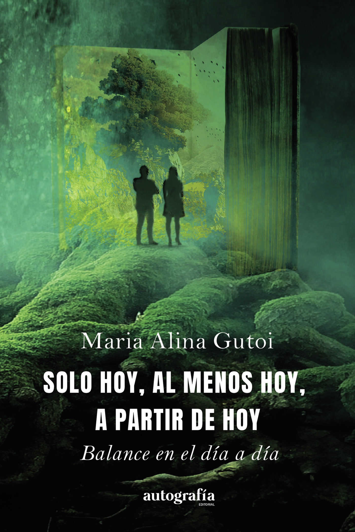 Portada de Solo hoy, al menos hoy, a partir de hoy