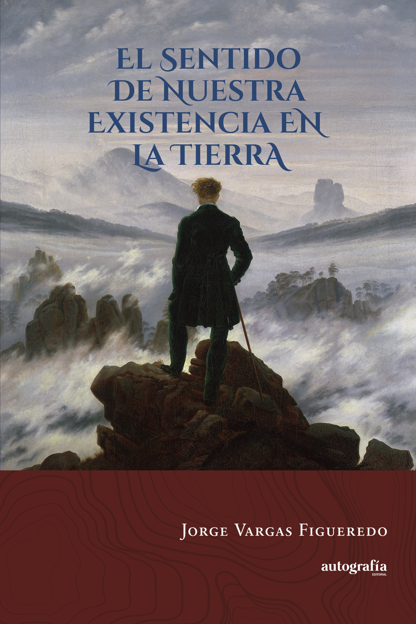 Portada de El sentido de nuestra existencia en la Tierra