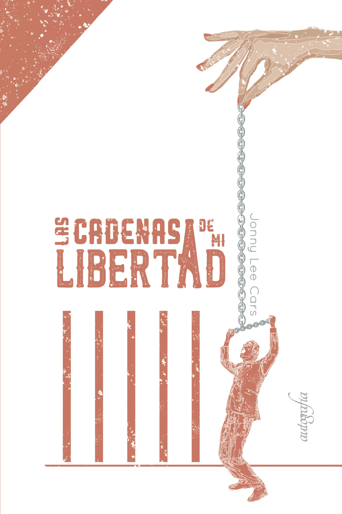 Portada de Las cadenas de mi libertad