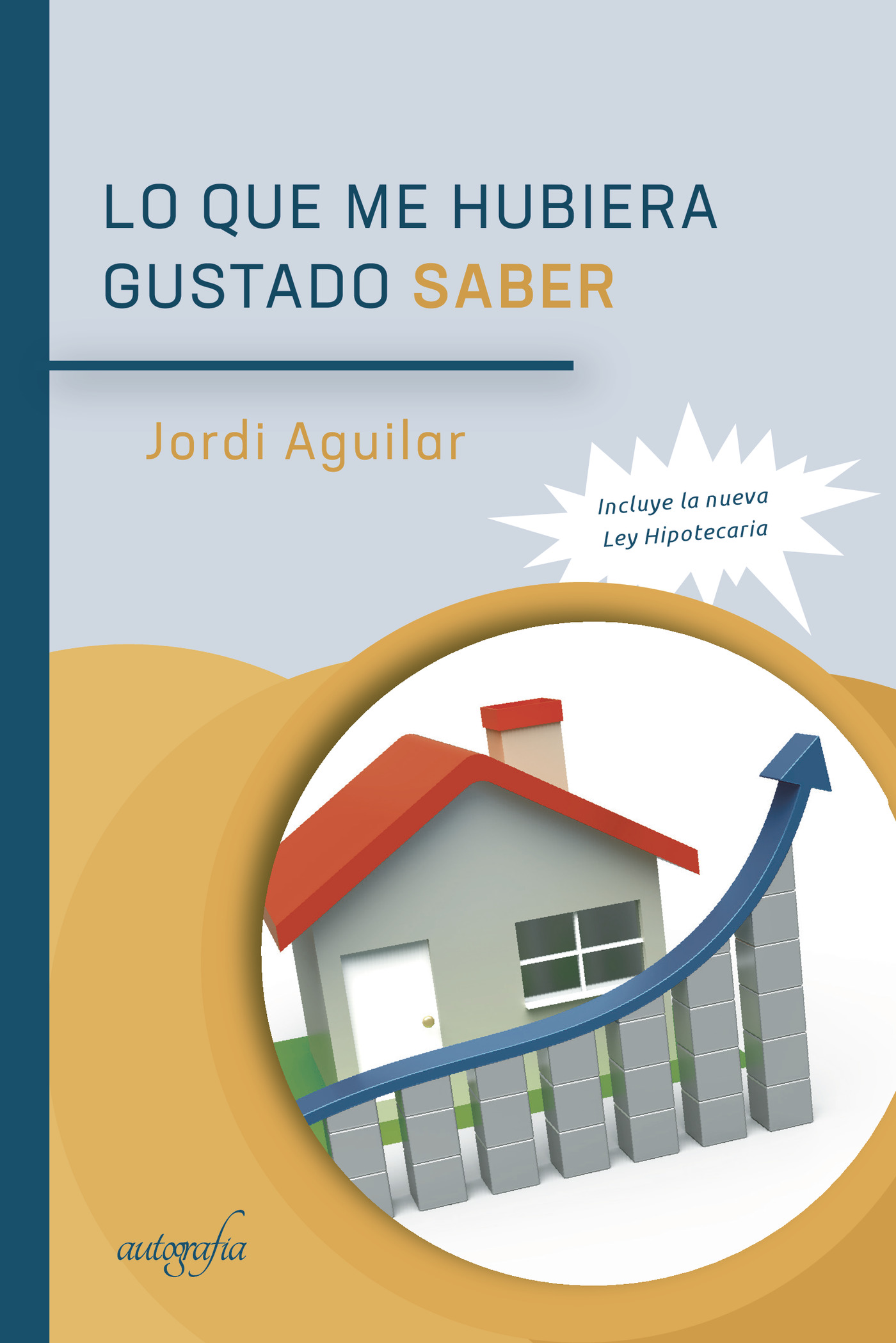 Portada de Lo que me hubiera gustado saber