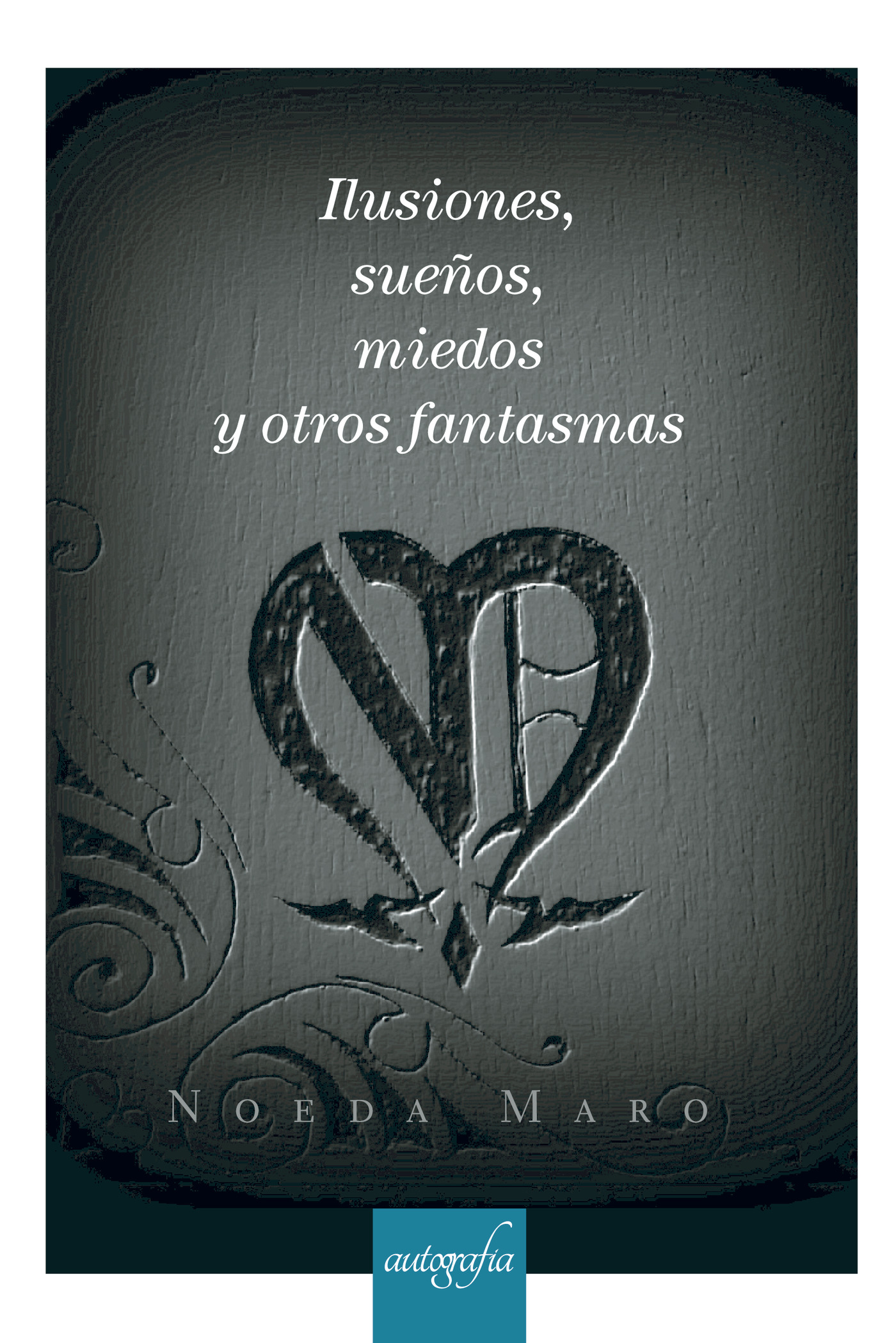 Portada de Ilusiones, sueños, miedos y otros fantasmas