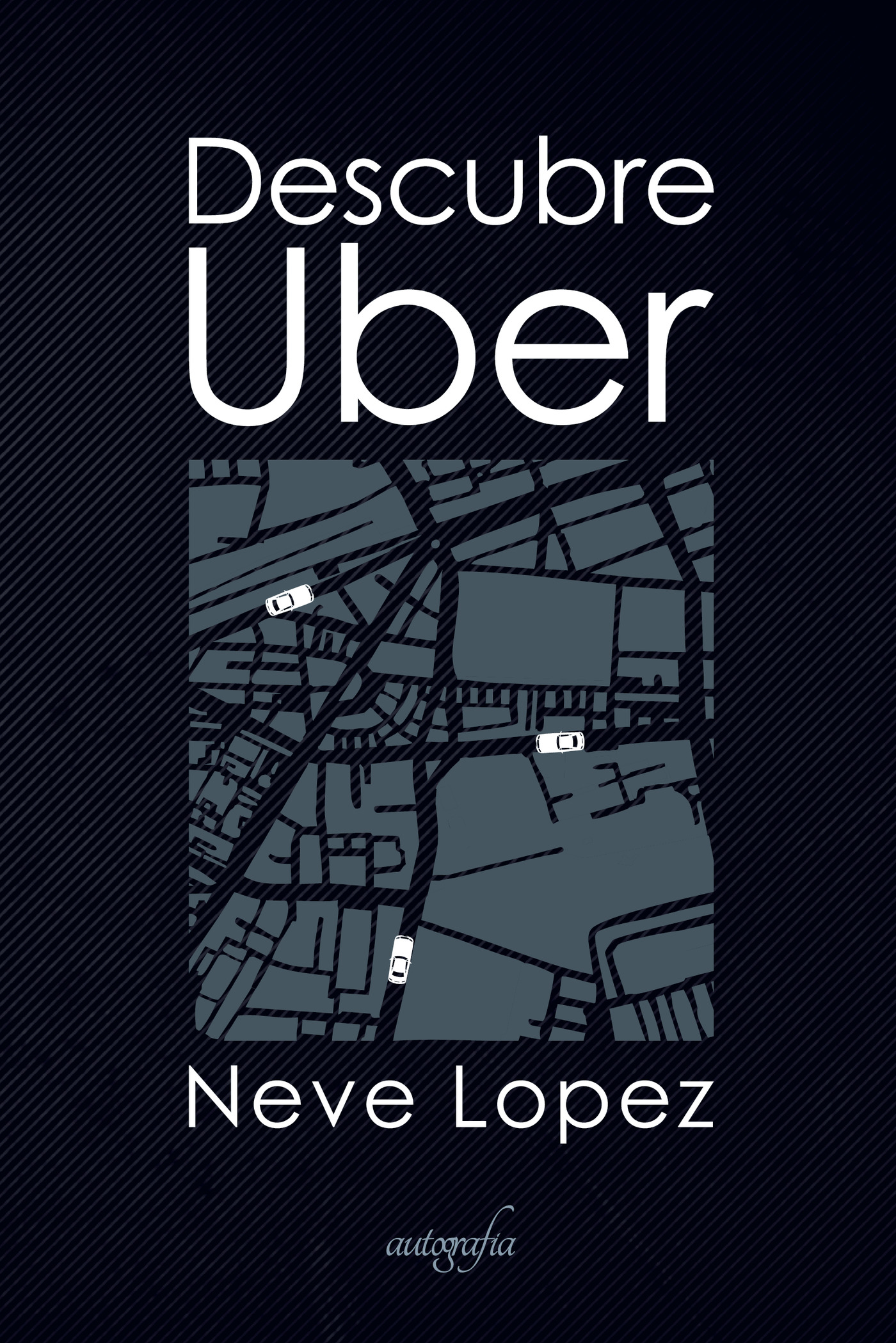 Portada de Descubre Uber · Neve Lopez