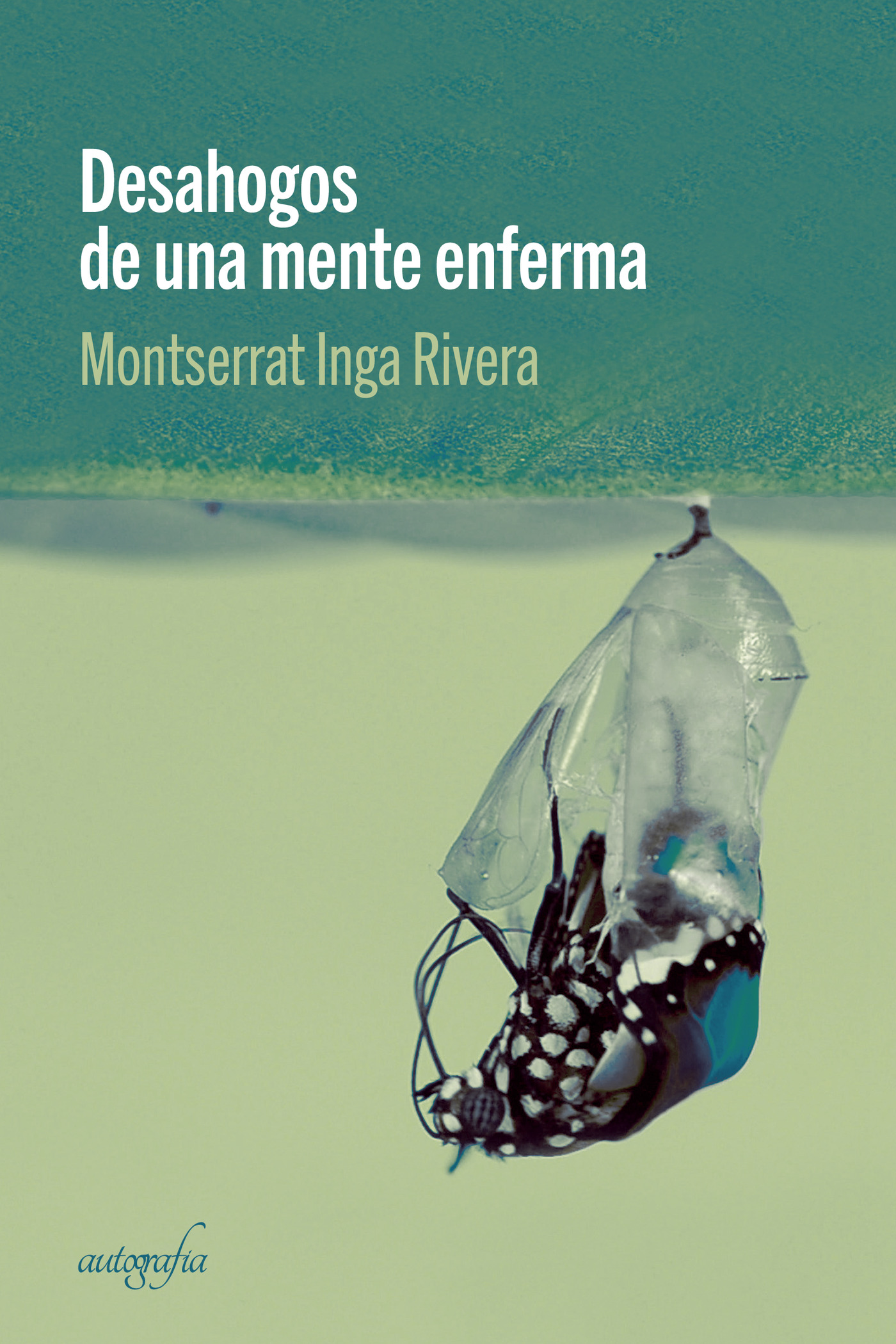 Portada de Desahogo de una mente enferma · Montserrat Inga Rivera