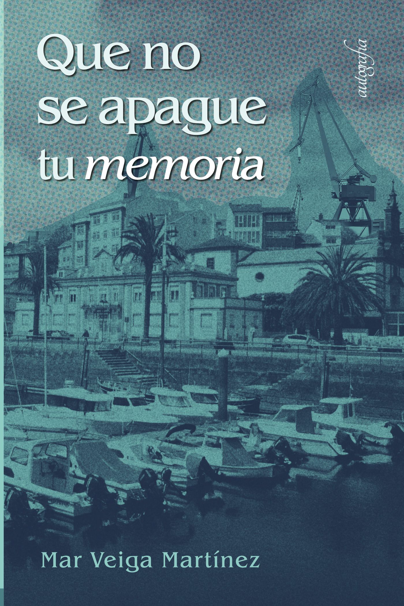 Portada de Que no se Apague tu Memoria