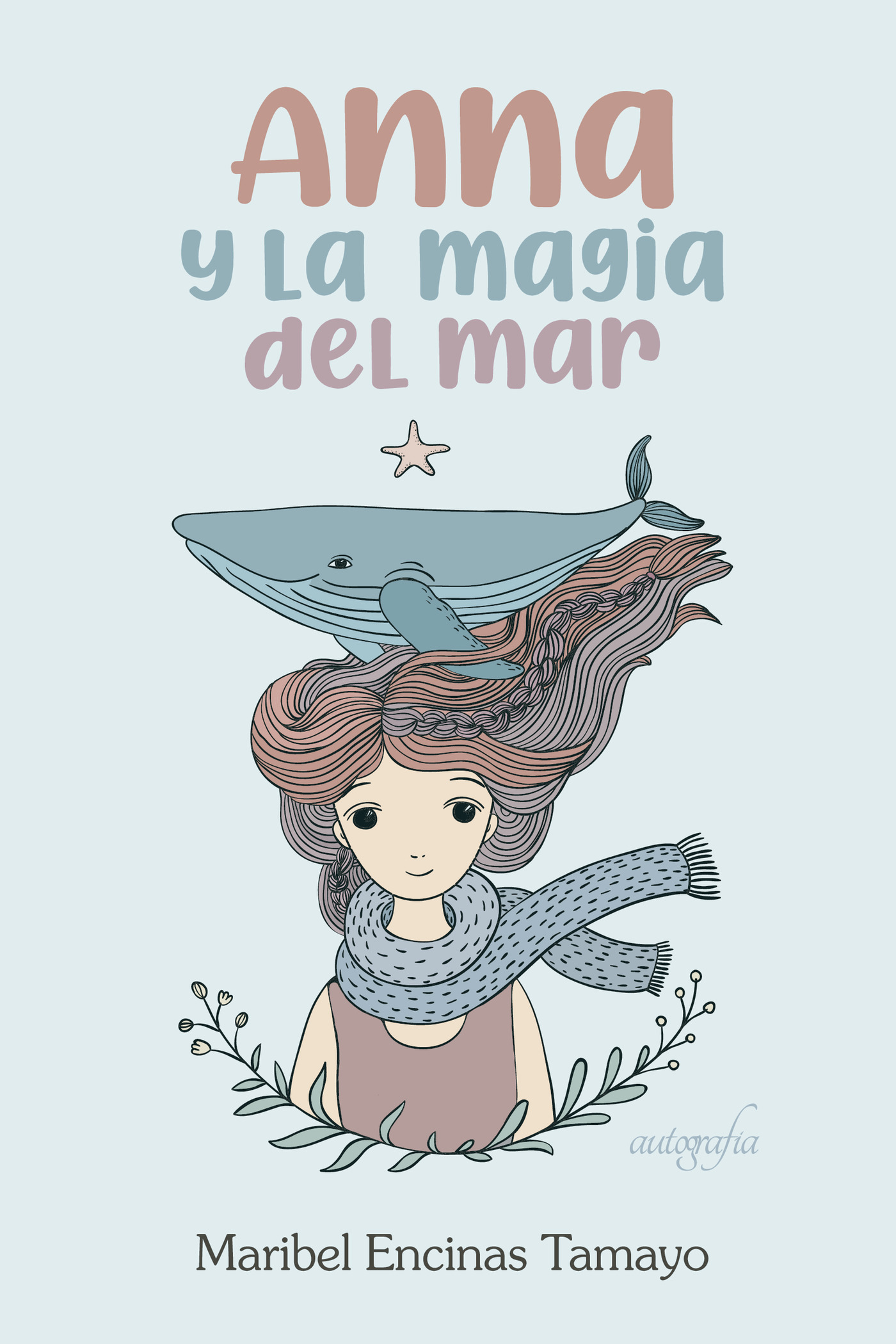 Portada de Anna y la magia del mar · Maribel Encinas Tamayo