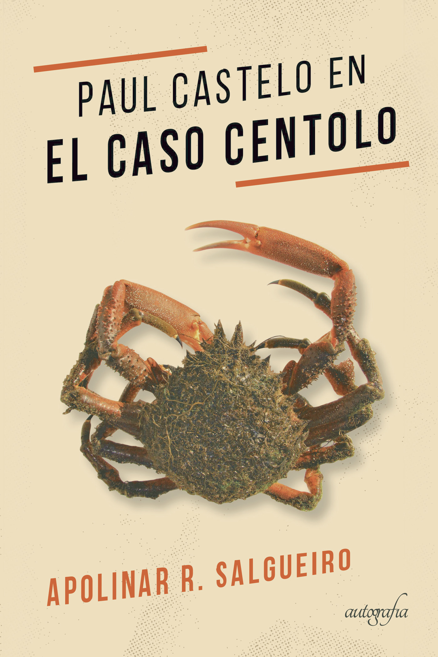 Portada de Paul Castelo en El Caso Centolo · APOLINAR RODRIGUEZ SALGUEIRO