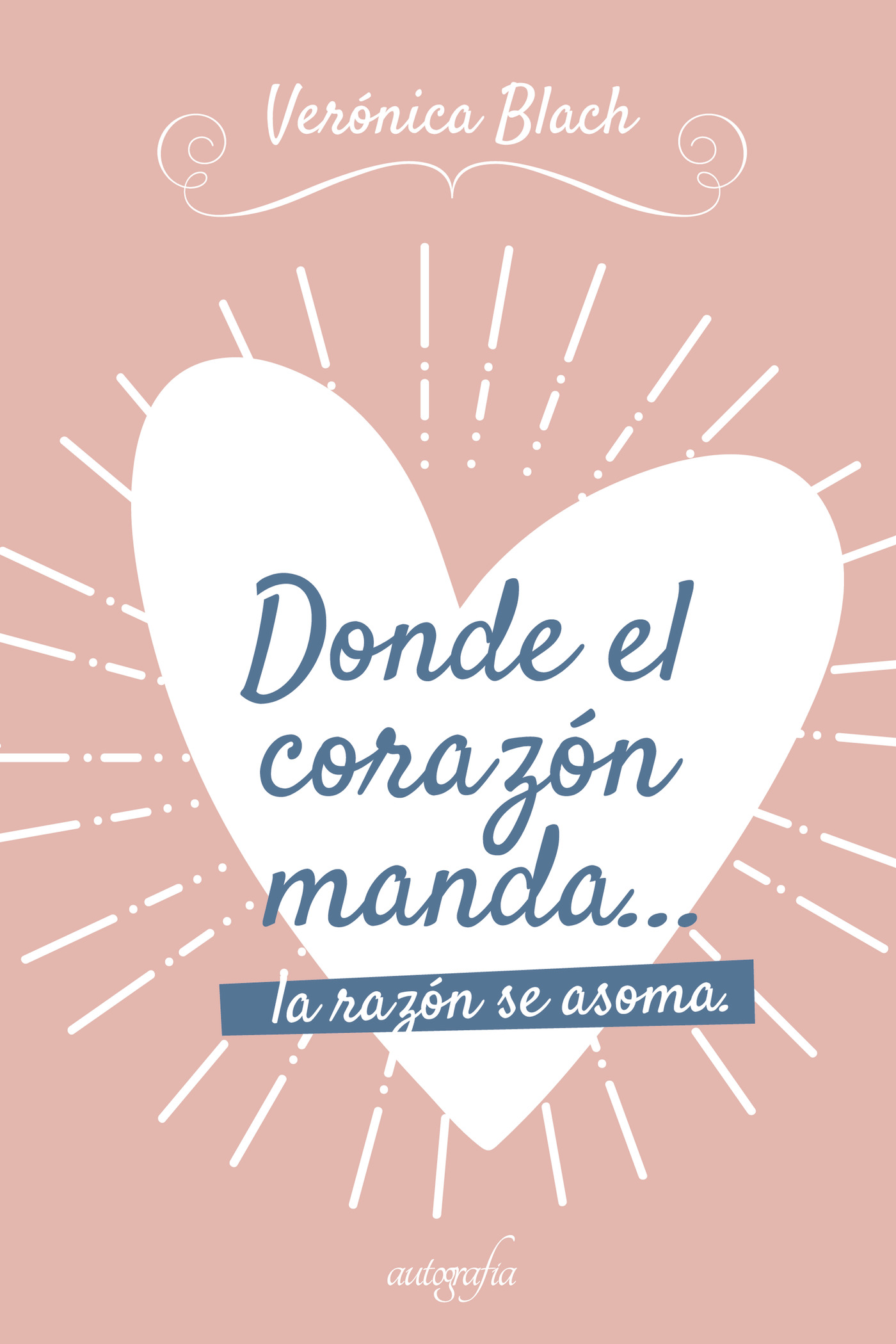 Portada de Donde el corazón manda... la razón se asoma