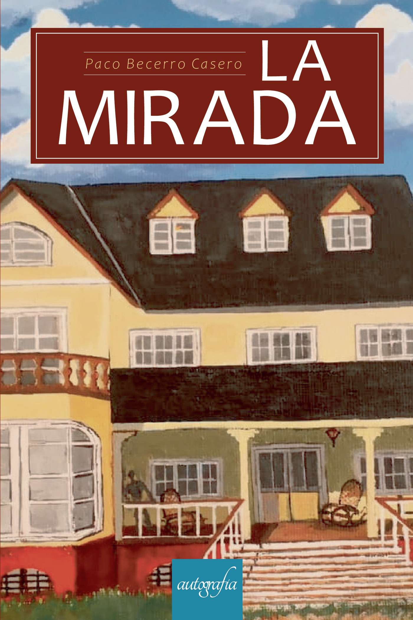 Portada de La mirada · Paco Becerro Casero