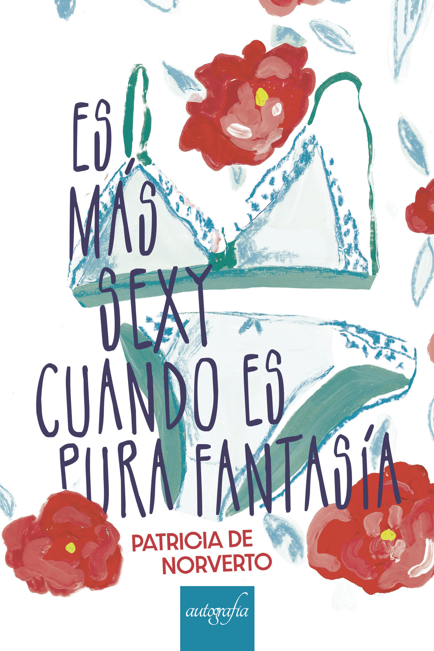 Portada de Es más sexy cuando es pura fantasía