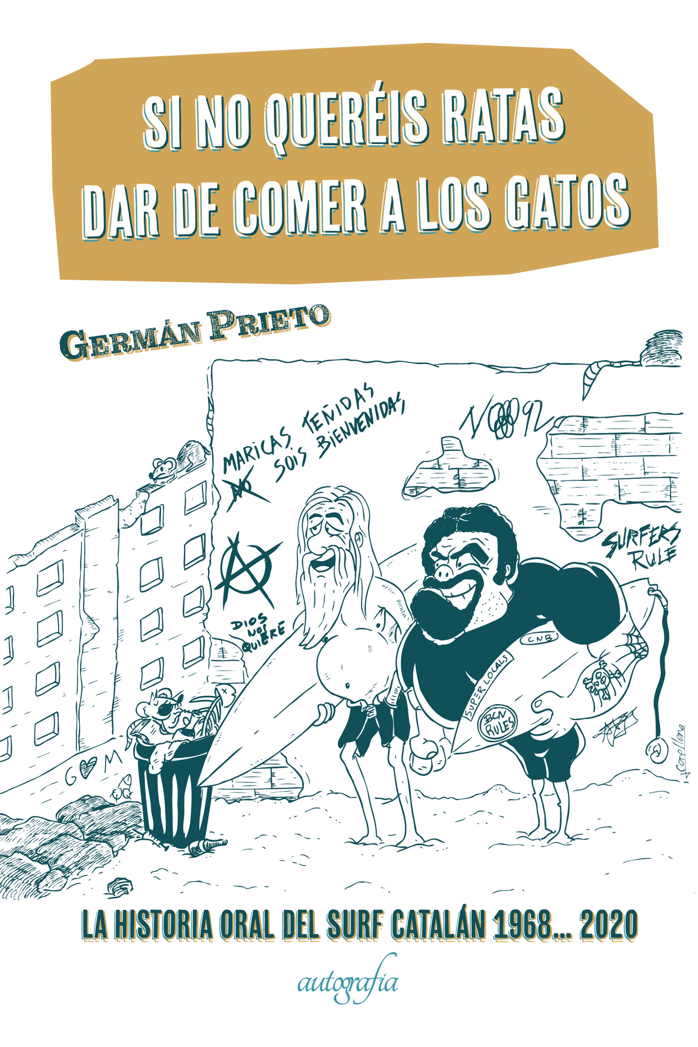 Portada de Si no queréis ratas dar de comer a las gatos