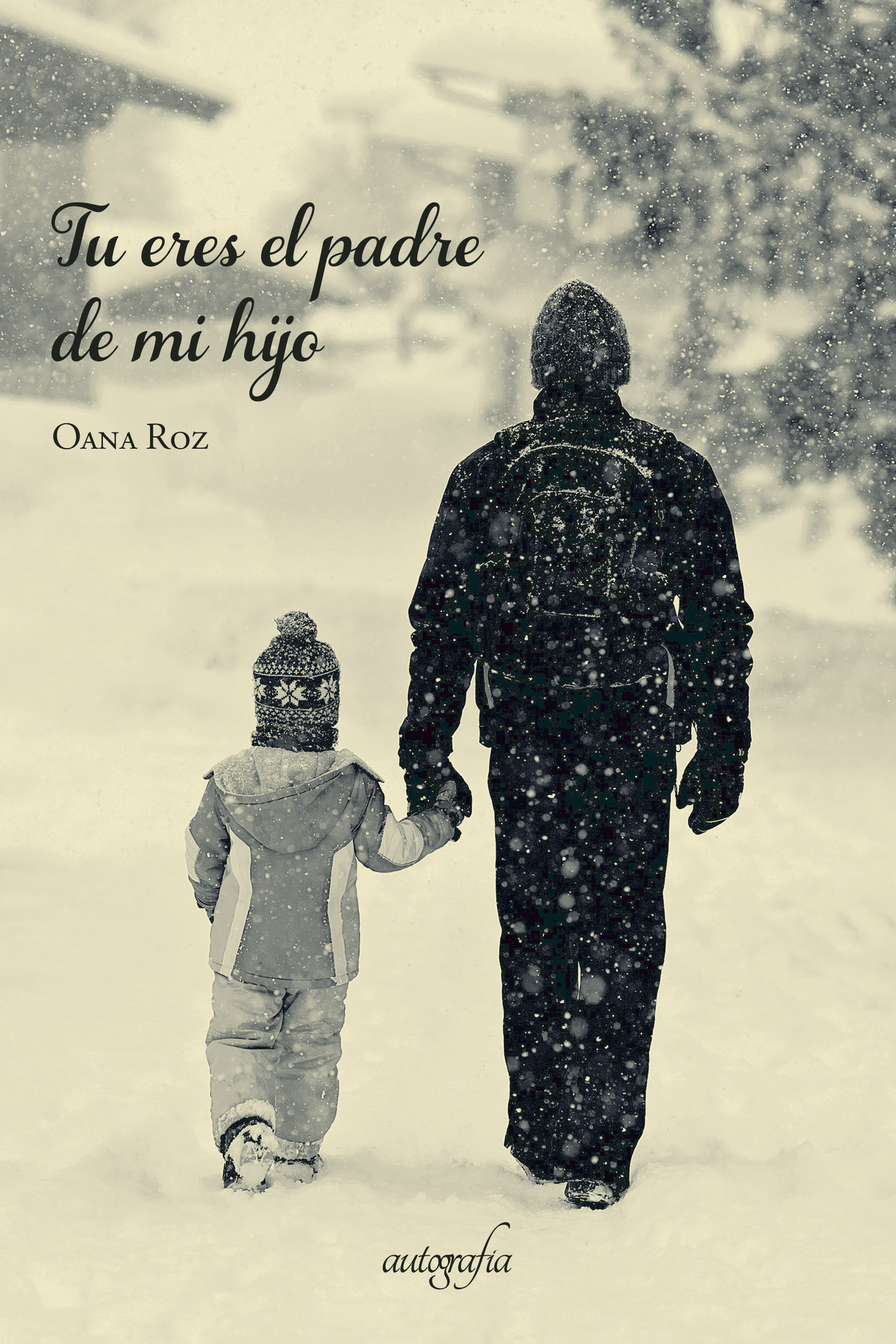 Portada de Tú eres el padre de mi hijo · Oana Roz