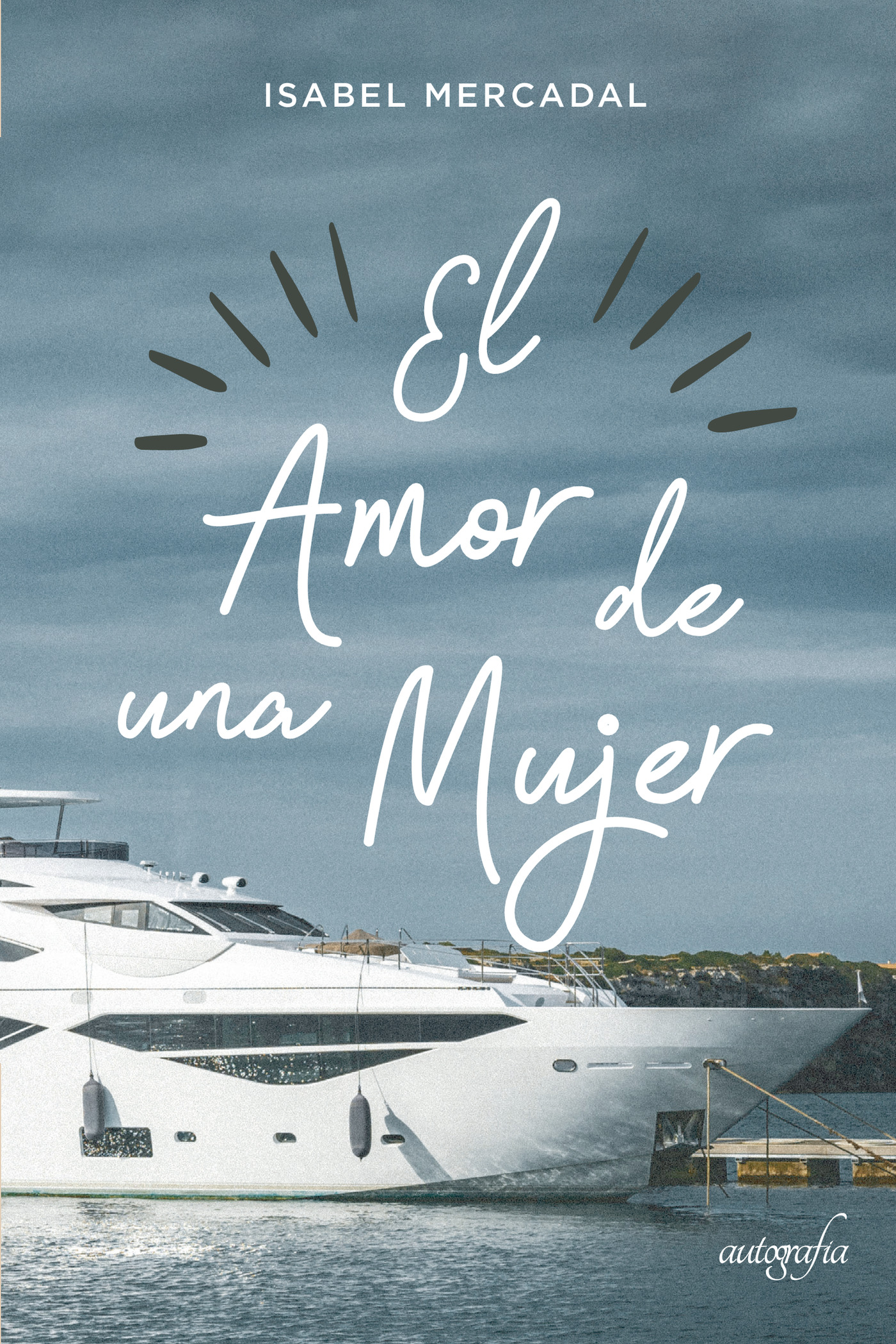 Portada de El amor de una mujer · Isabel Mercadal
